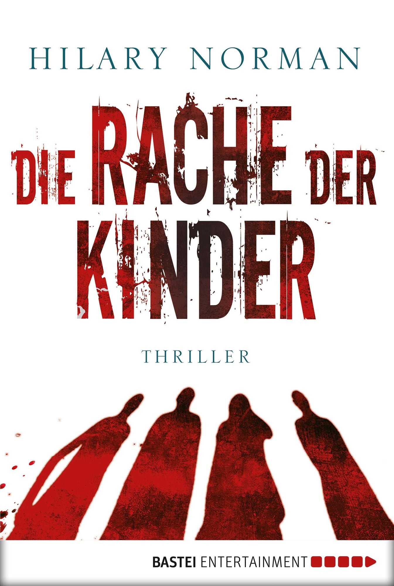 Die Rache der Kinder: Thriller