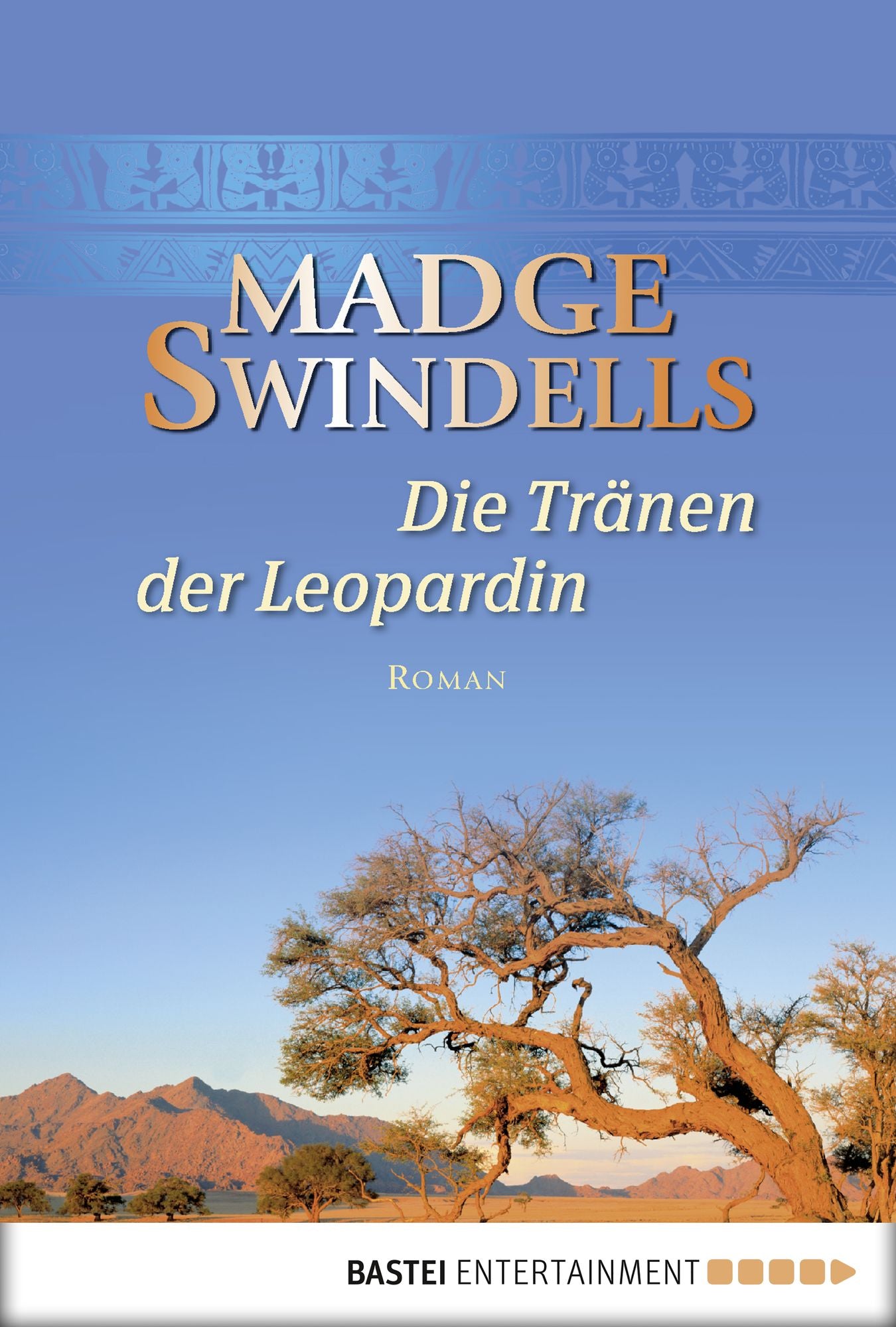 Die Tränen der Leopardin: Roman