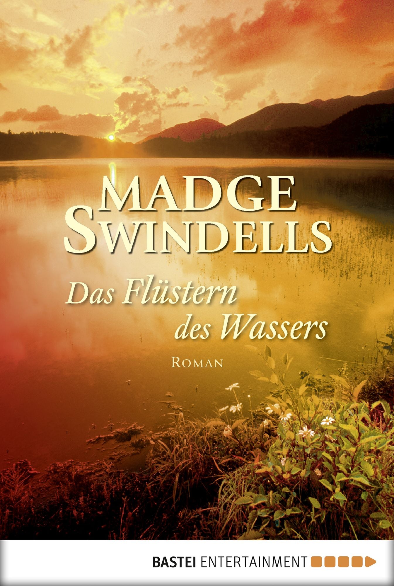 Das Flüstern des Wassers: Roman