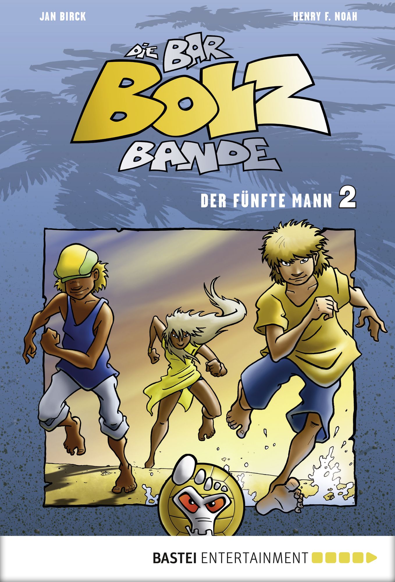 Die Bar-Bolz-Bande, Band 2: Der fünfte Mann