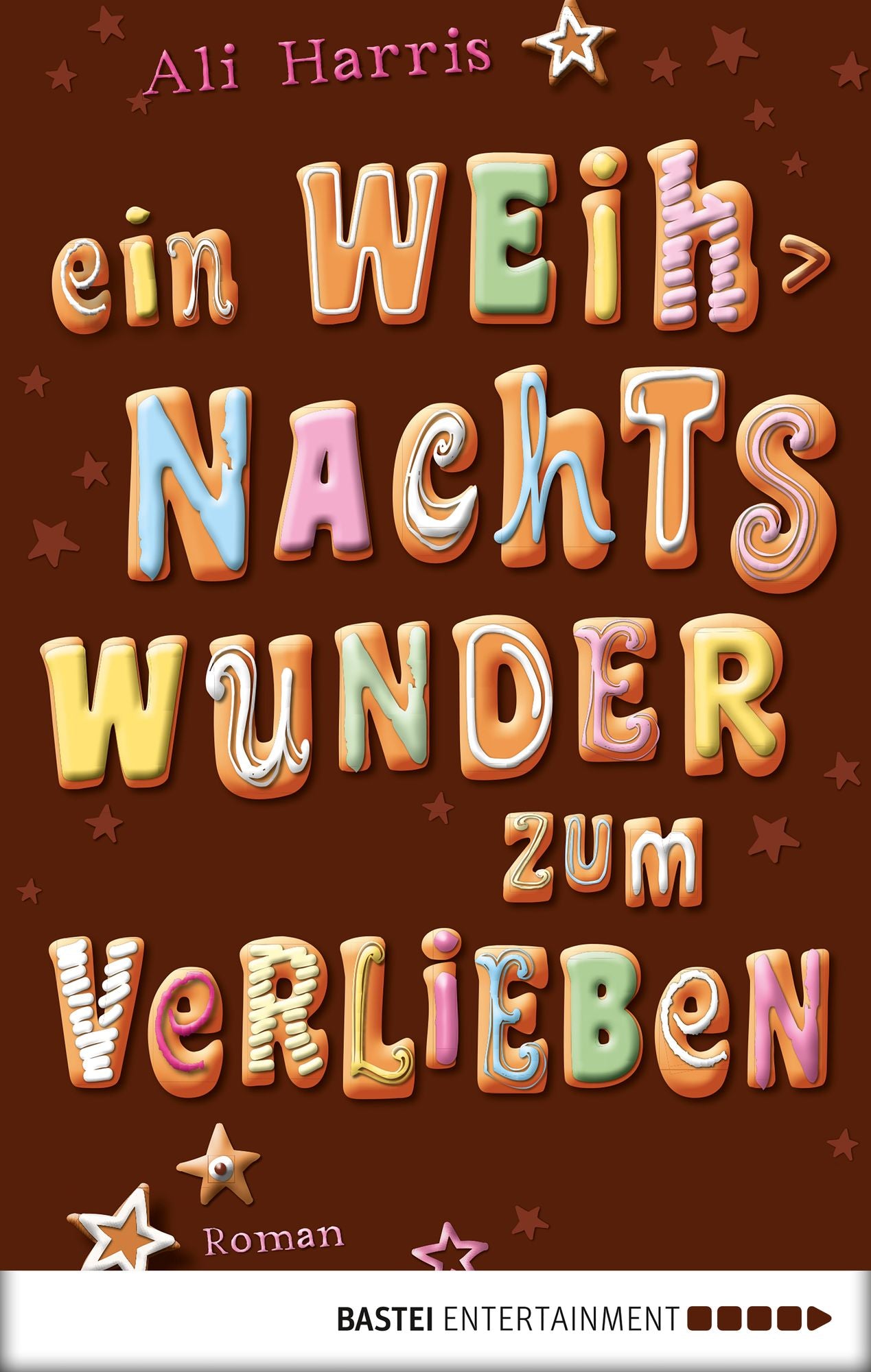 Ein Weihnachtswunder zum Verlieben: Roman