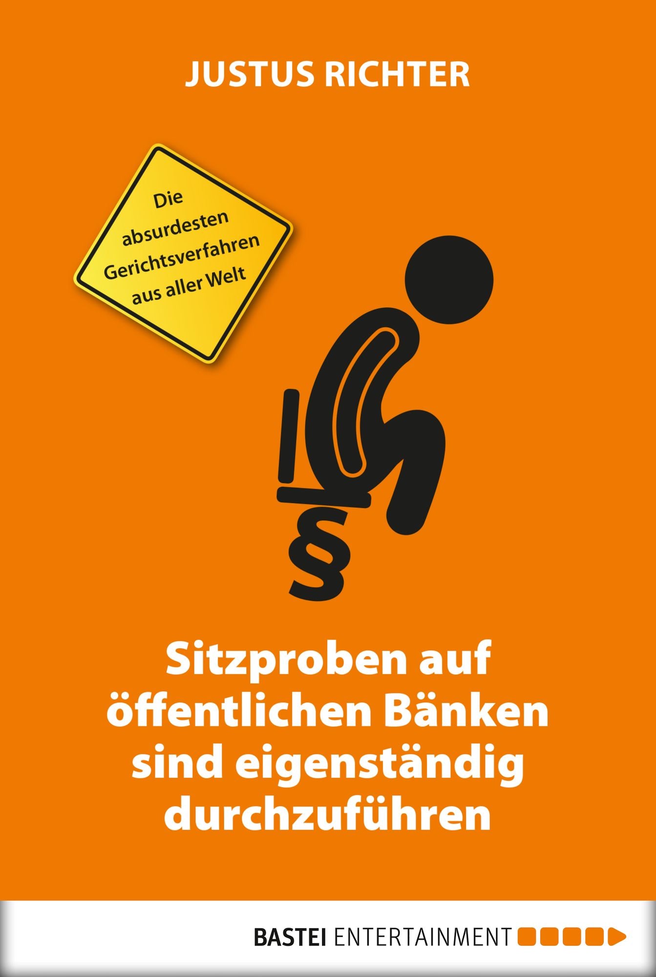 Sitzproben auf öffentlichen Bänken sind eigenständig durchzuführen: Die absurdesten Gerichtsverfahren aus aller Welt