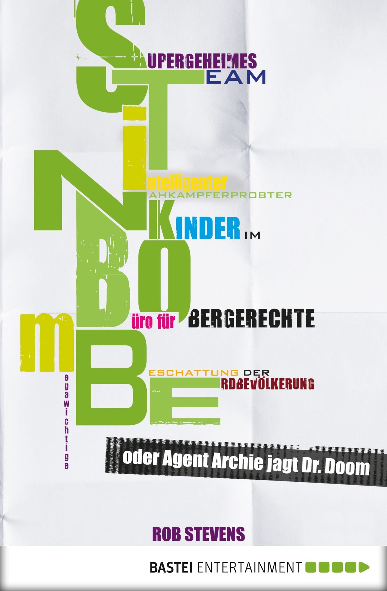 S.T.I.N.K.B.O.M.B.E. oder Agent Archie jagt Dr. Doom