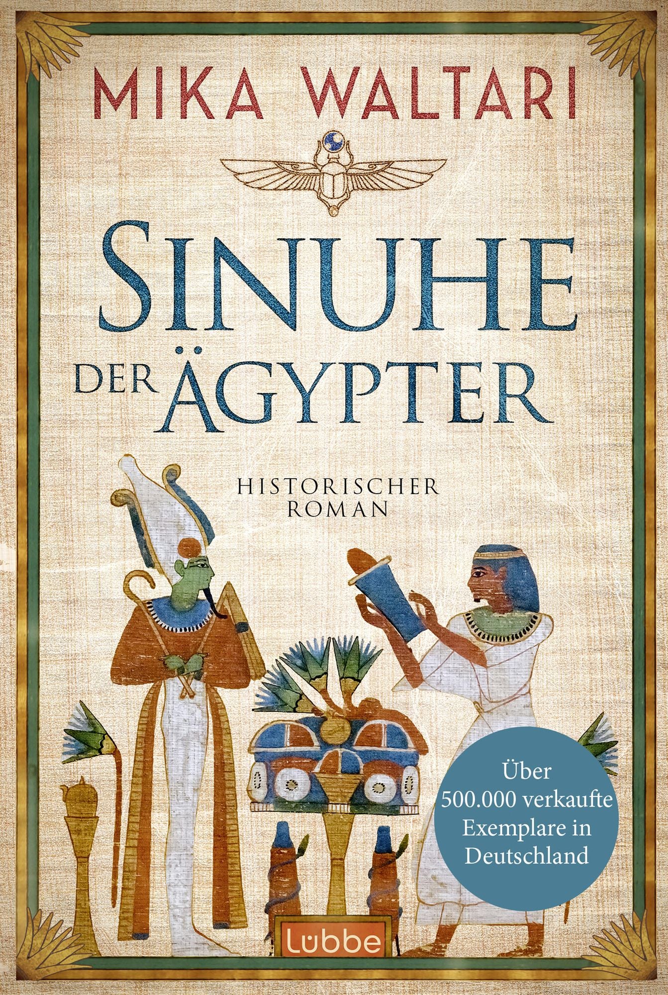 Sinuhe der Ägypter: Historischer Roman
