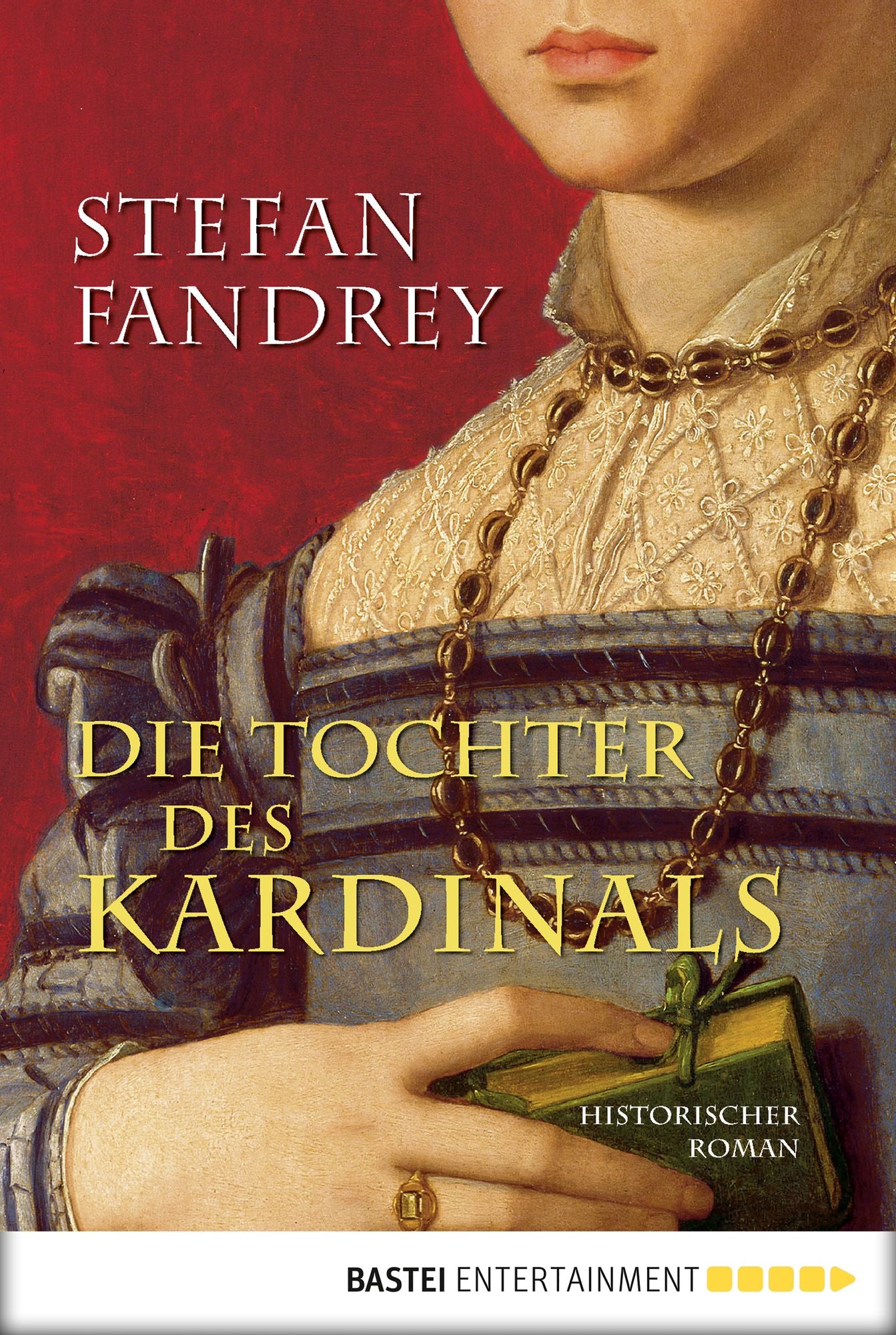 Die Tochter des Kardinals: Historischer Roman