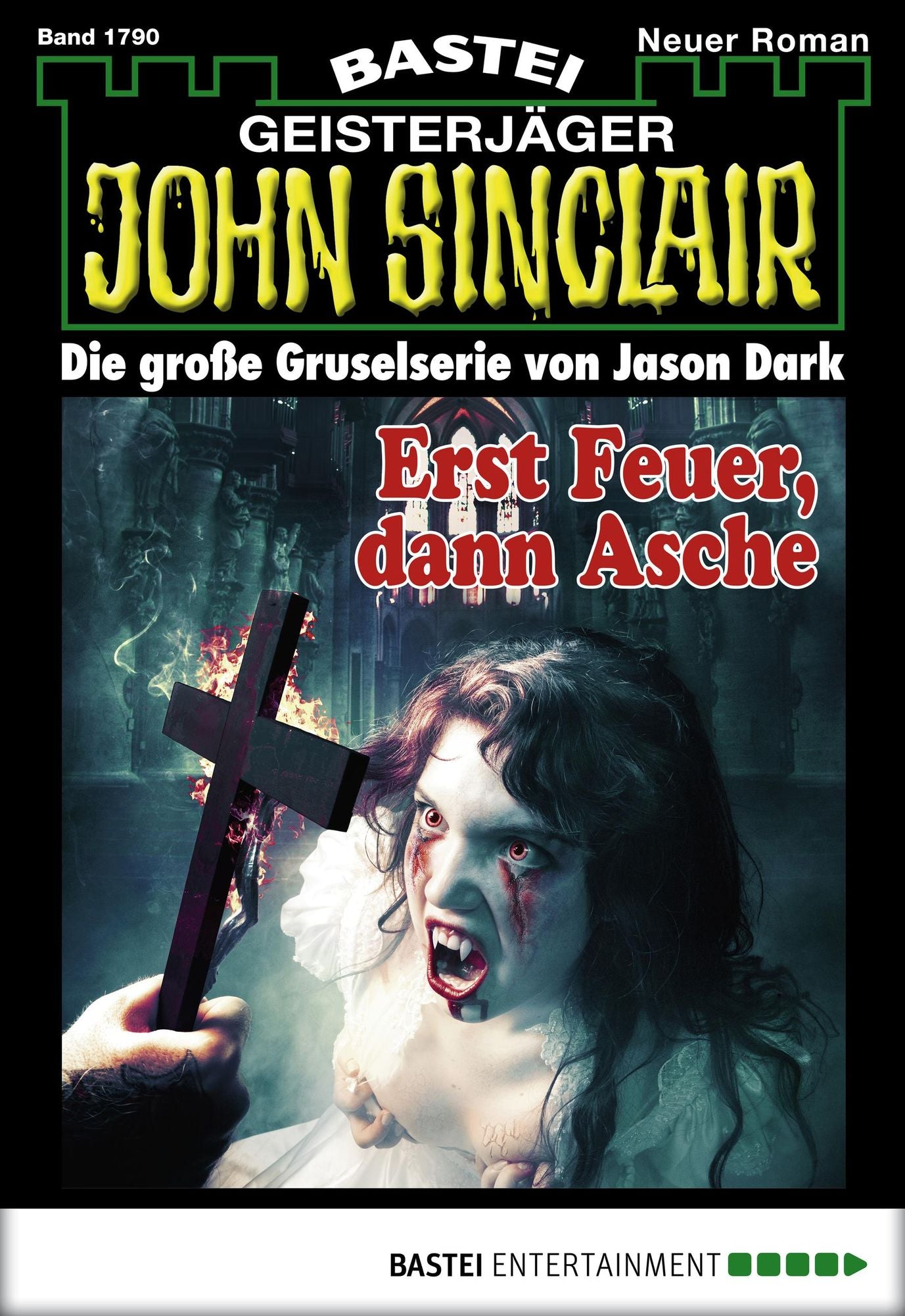 John Sinclair - Folge 1790: Erst Feuer, dann Asche