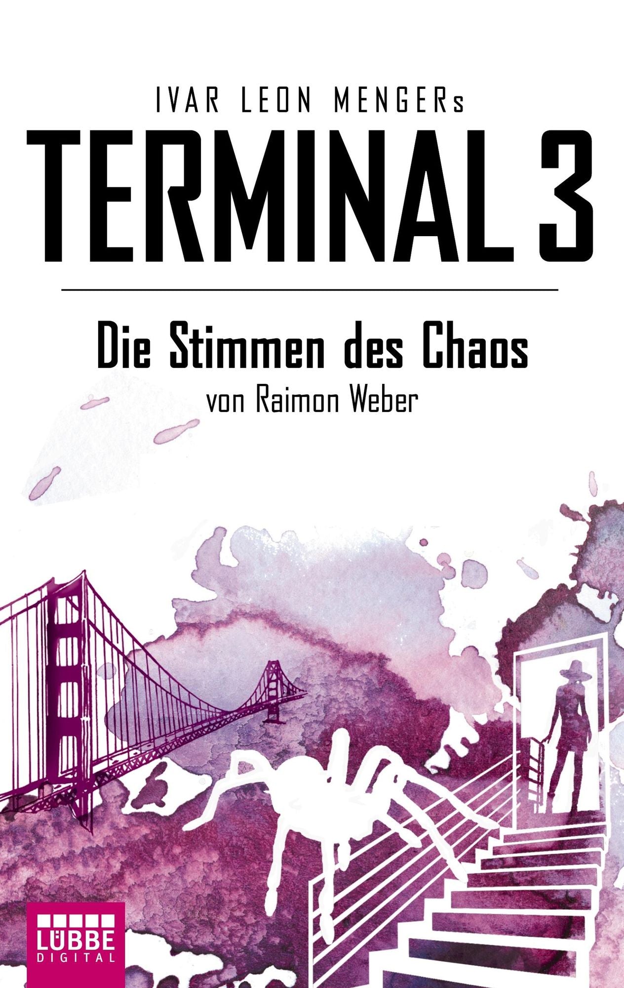 Terminal 3 - Folge 7: Die Stimmen des Chaos. Thriller