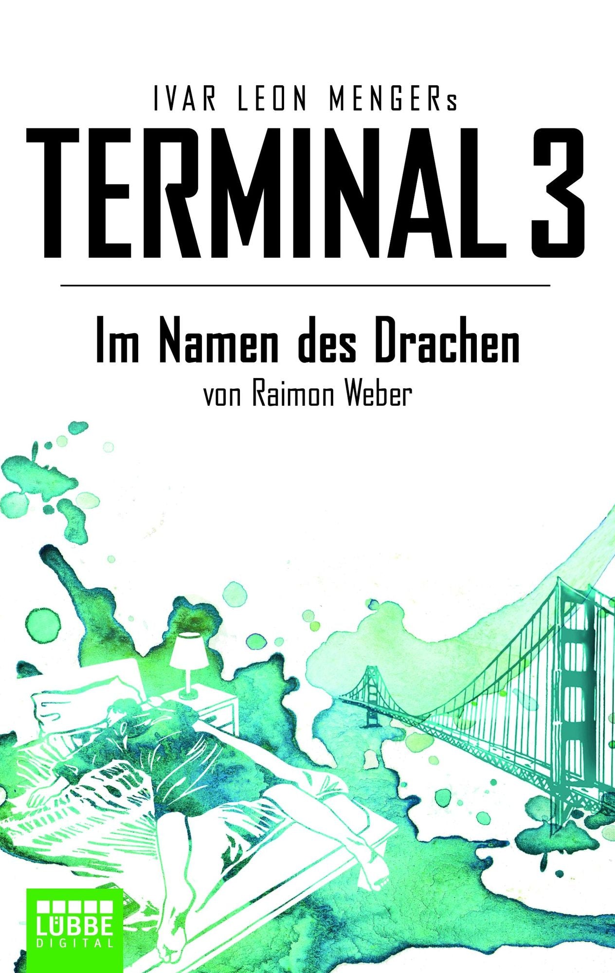 Terminal 3 - Folge 8: Im Namen des Drachen. Thriller