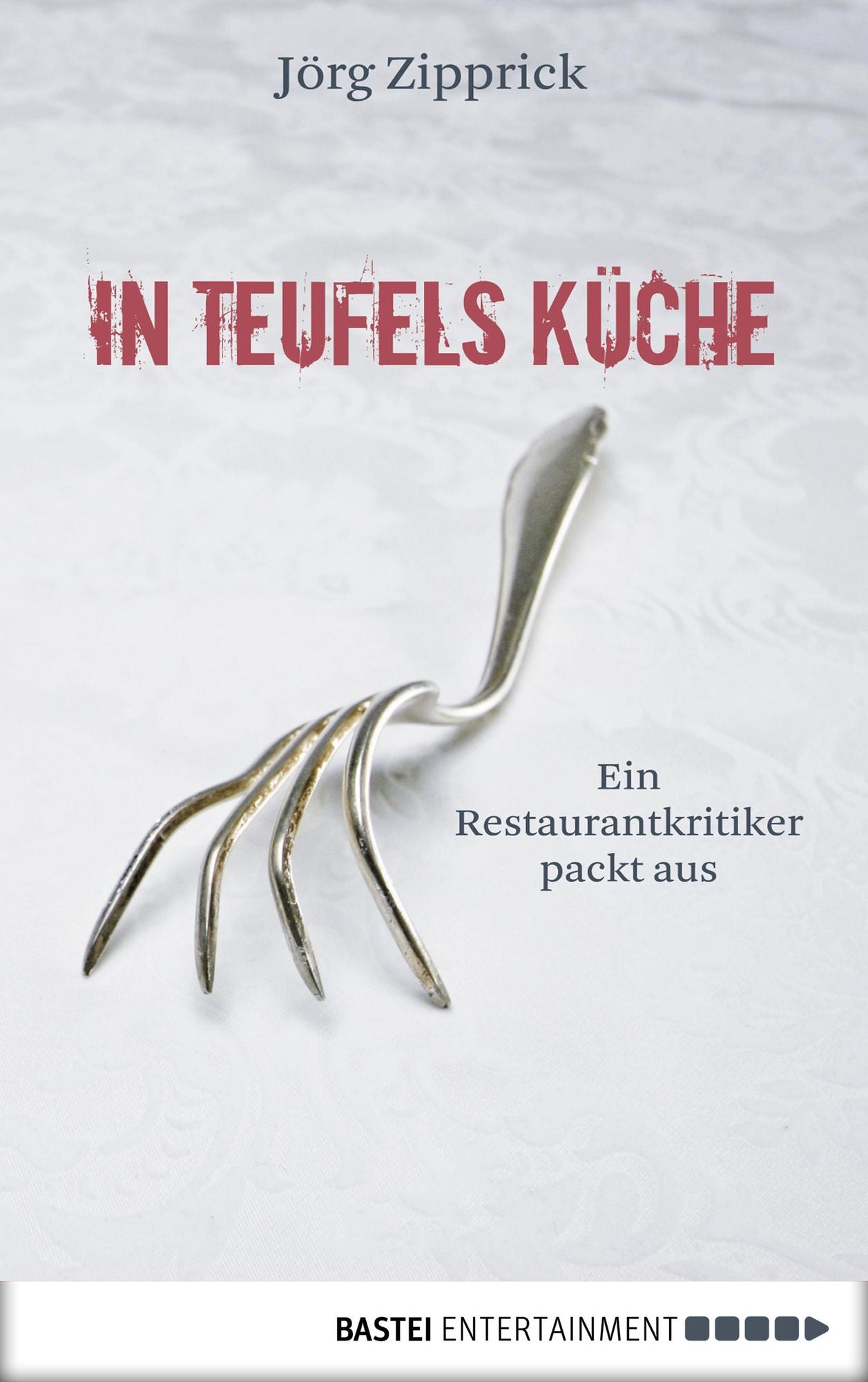 In Teufels Küche: Ein Restaurantkritiker packt aus