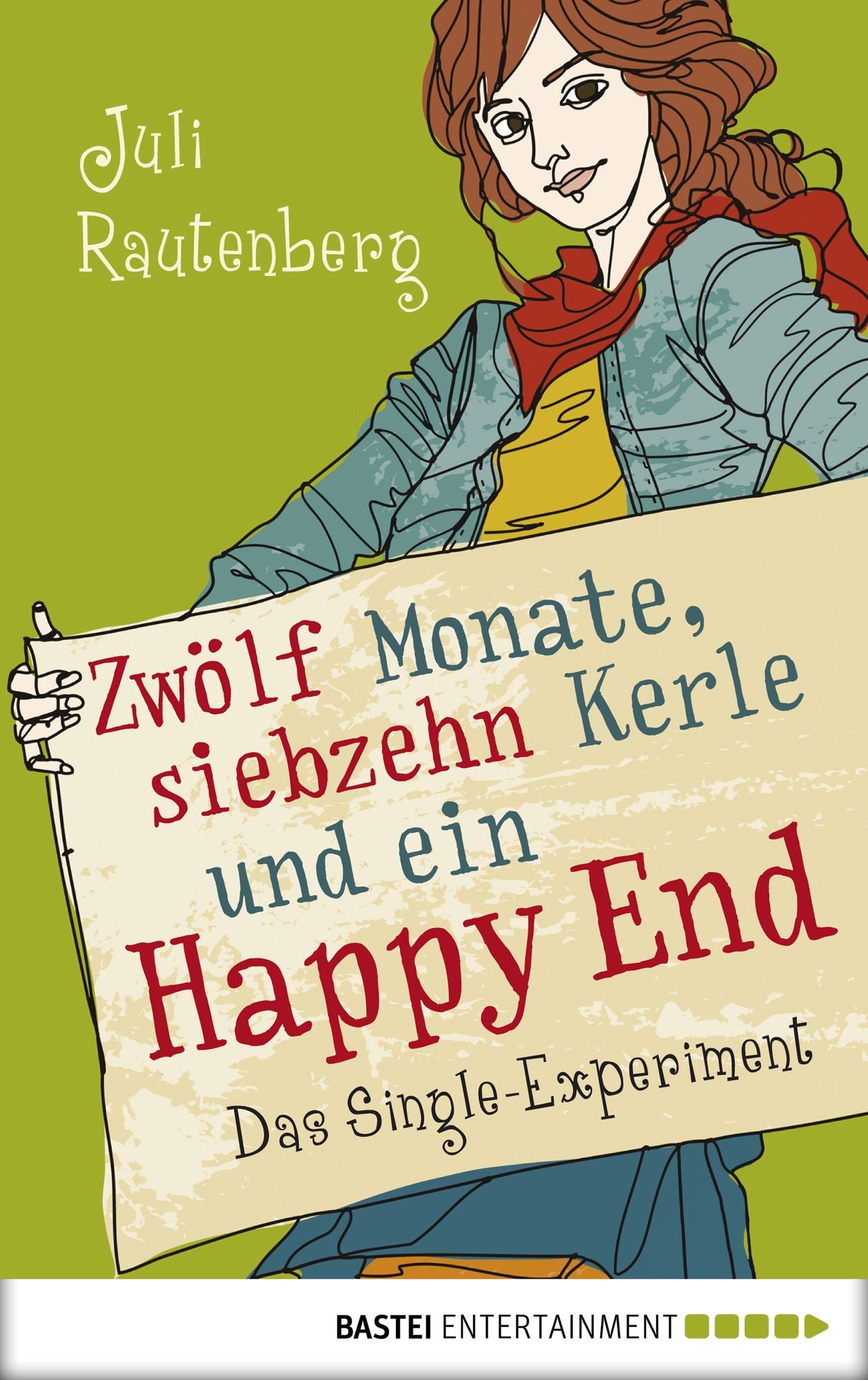 Zwölf Monate, siebzehn Kerle und ein Happy End: Das Single-Experiment