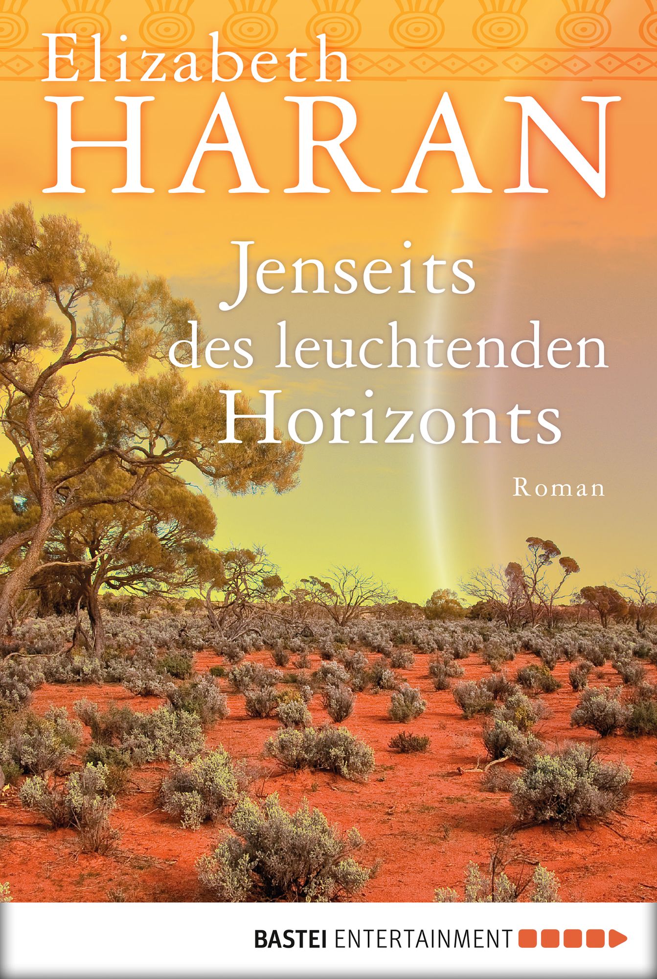 Jenseits des leuchtenden Horizonts: Roman