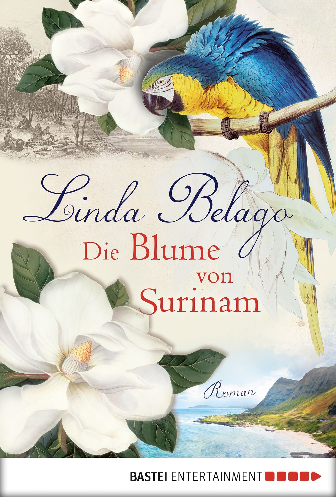 Die Blume von Surinam: Roman