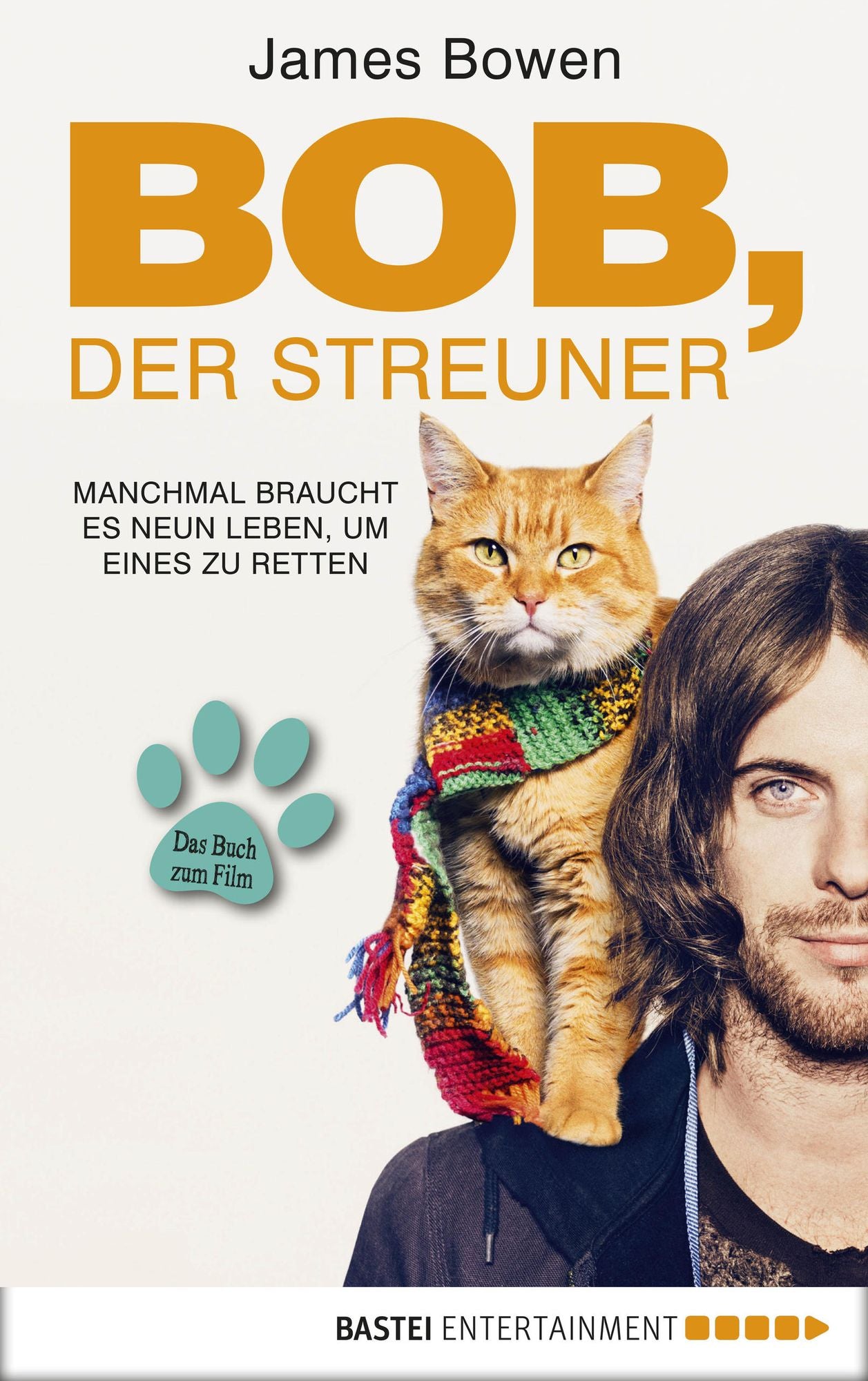Bob, der Streuner: Die Katze, die mein Leben veränderte