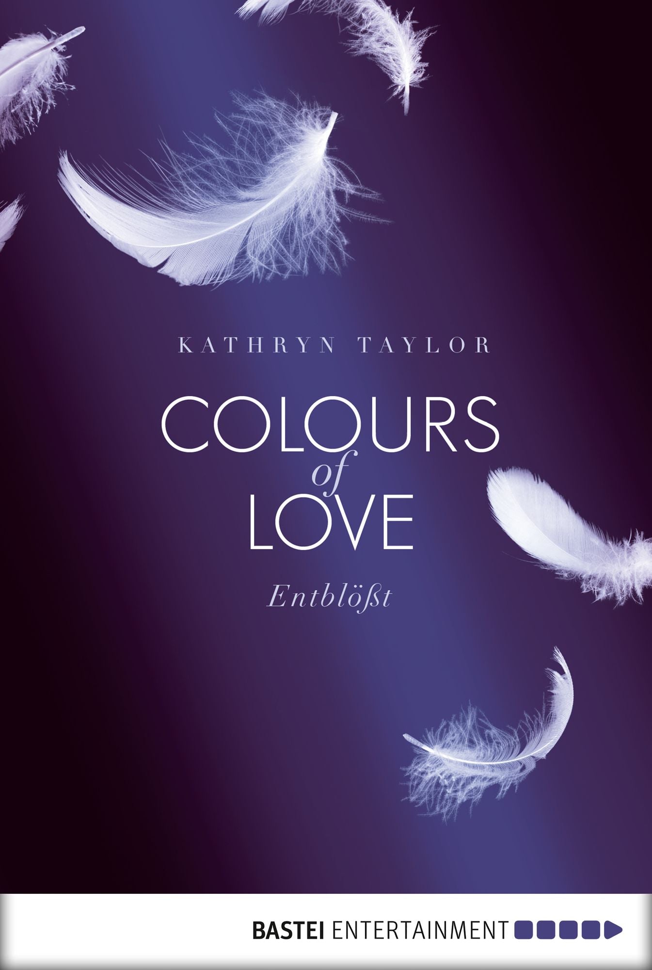 Colours of Love - Entblößt: Roman