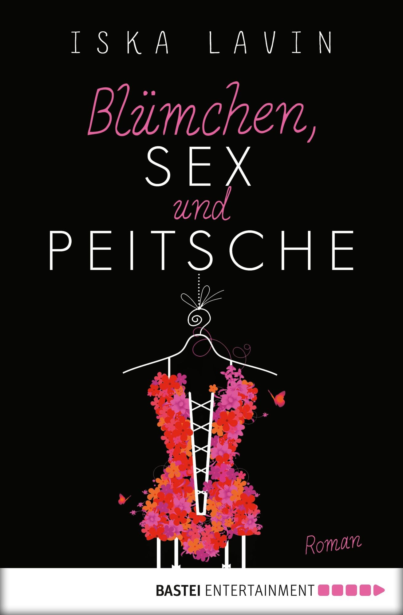 Blümchen, Sex und Peitsche: Roman