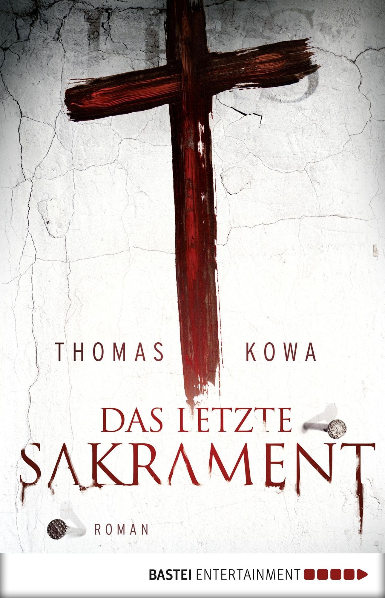 Das letzte Sakrament: Roman