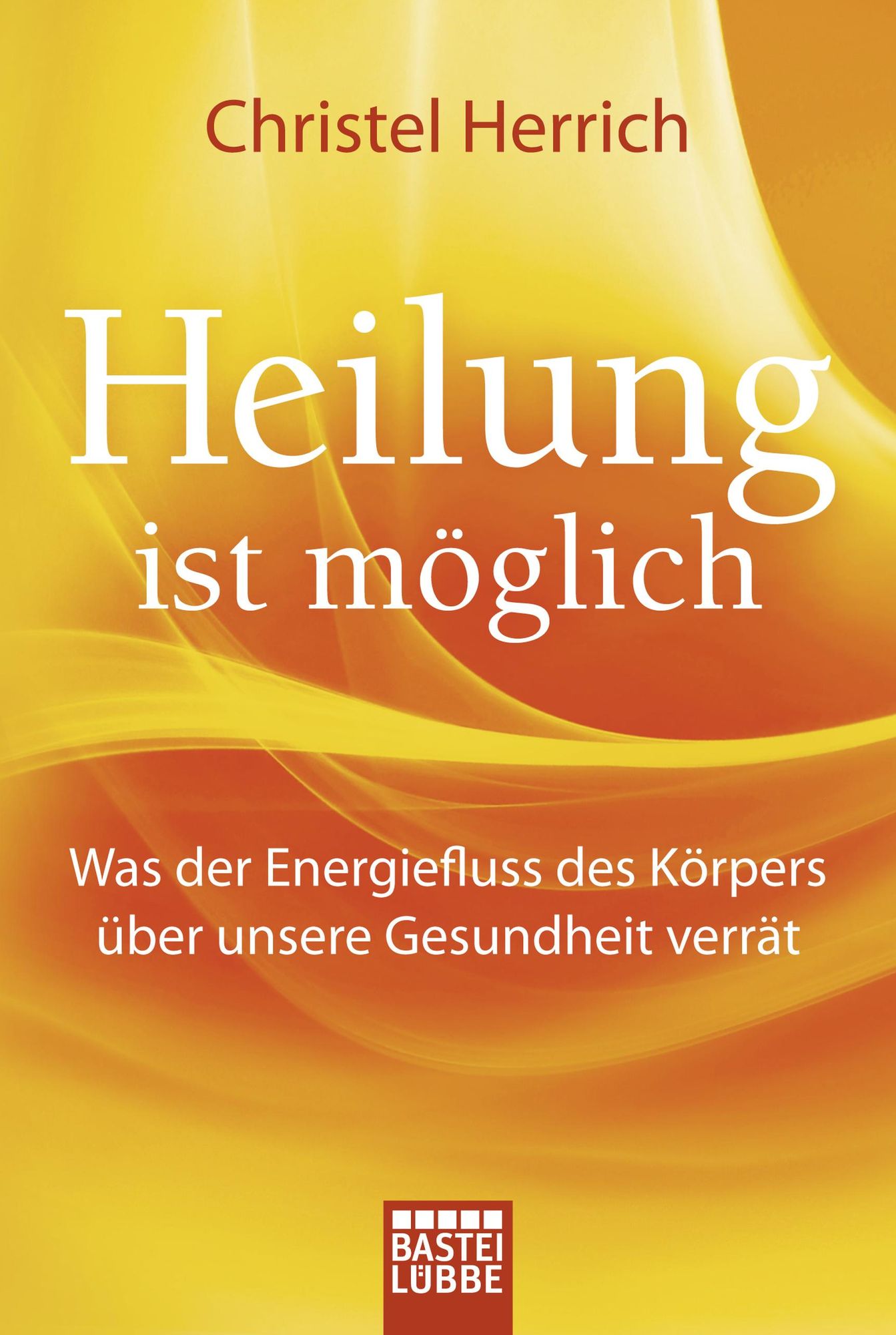 Heilung ist möglich: Was der Energiefluss des Körpers über unsere Gesundheit verrät
