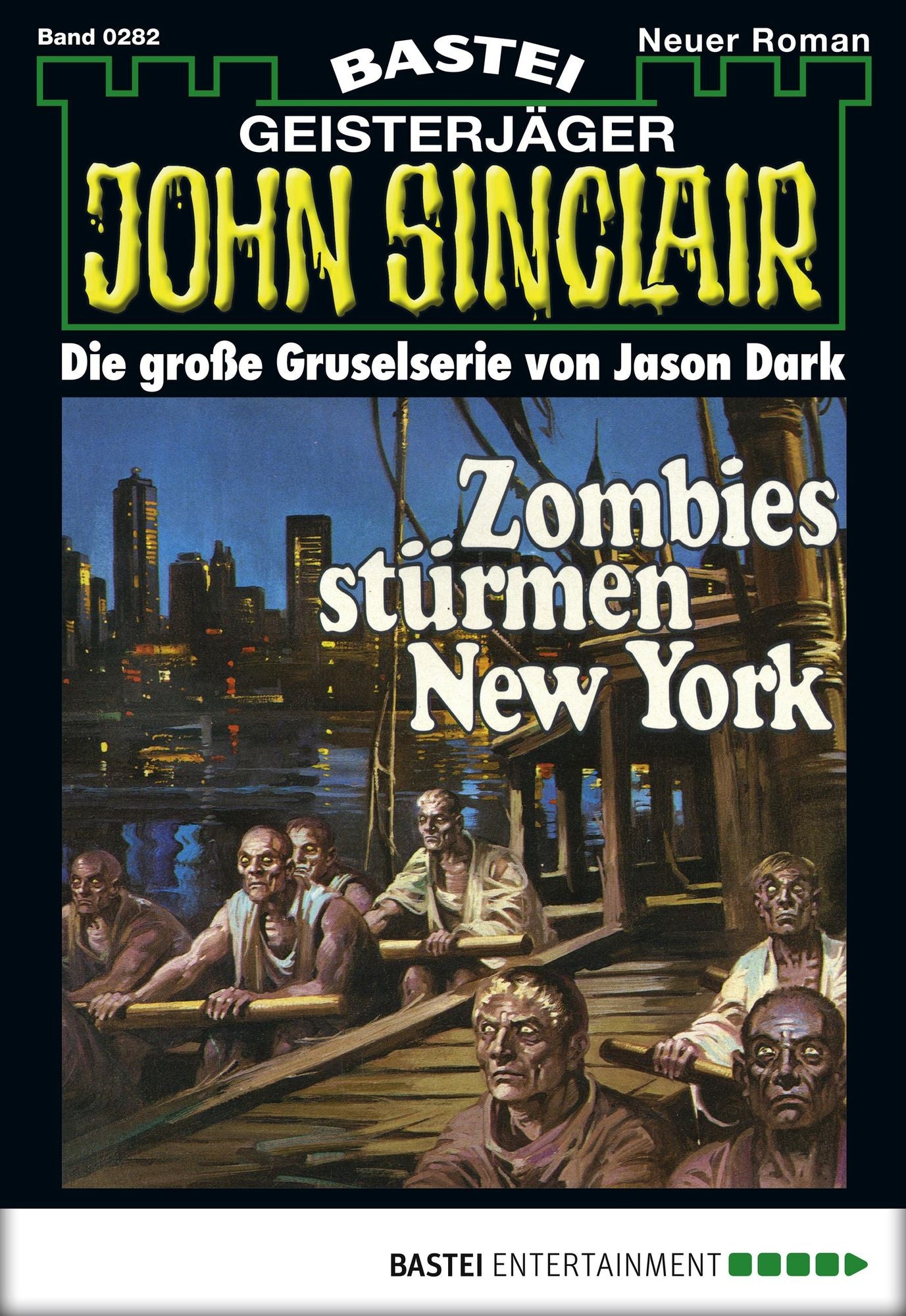 John Sinclair - Folge 0282: Zombies stürmen New York (2. Teil)