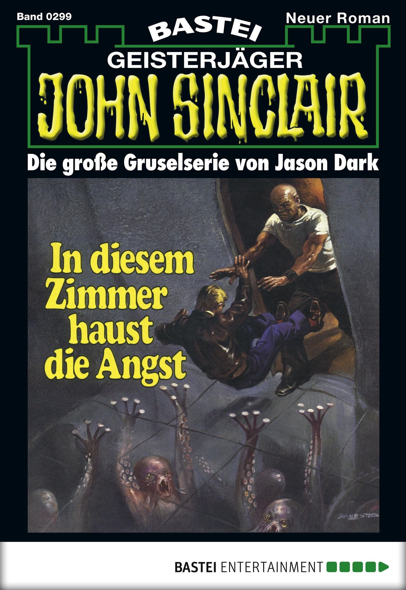 John Sinclair - Folge 0299: In diesem Zimmer haust die Angst (2. Teil)