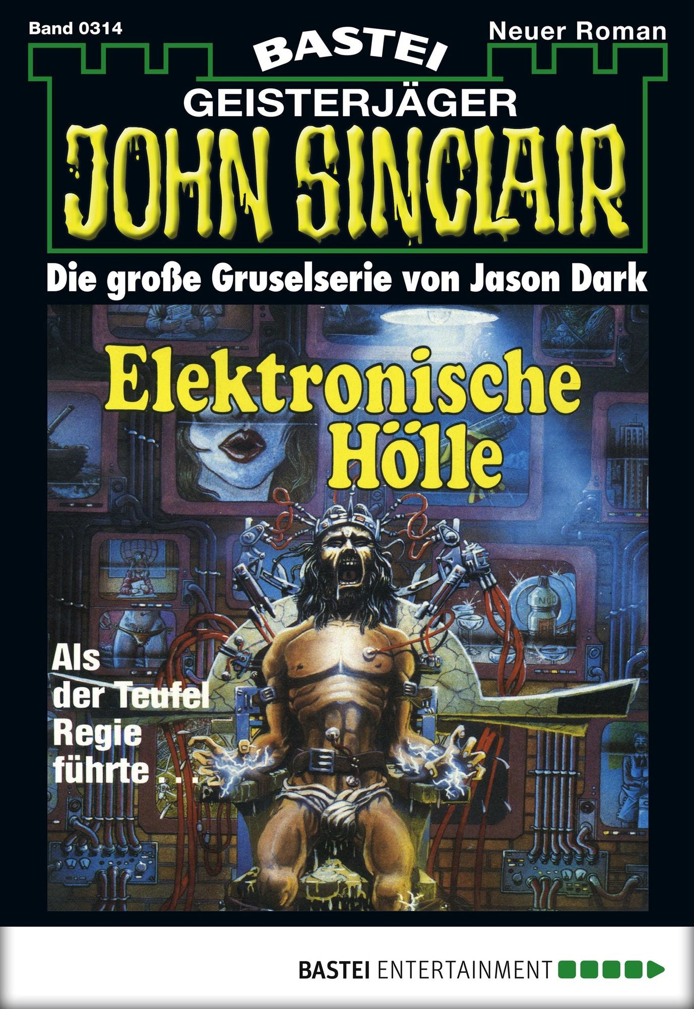 John Sinclair - Folge 0314: Elektronische Hölle. Als der Teufel Regie führte ...