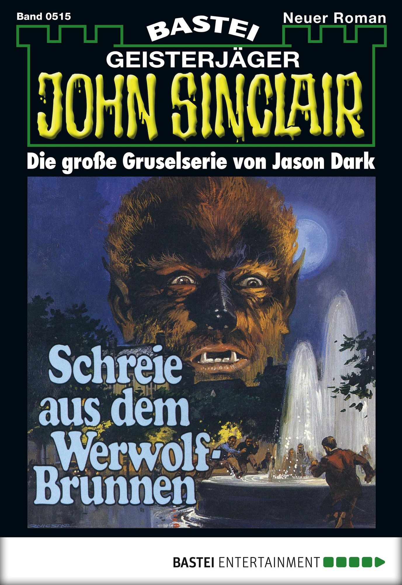 John Sinclair - Folge 0515: Schreie aus dem Werwolf-Brunnen