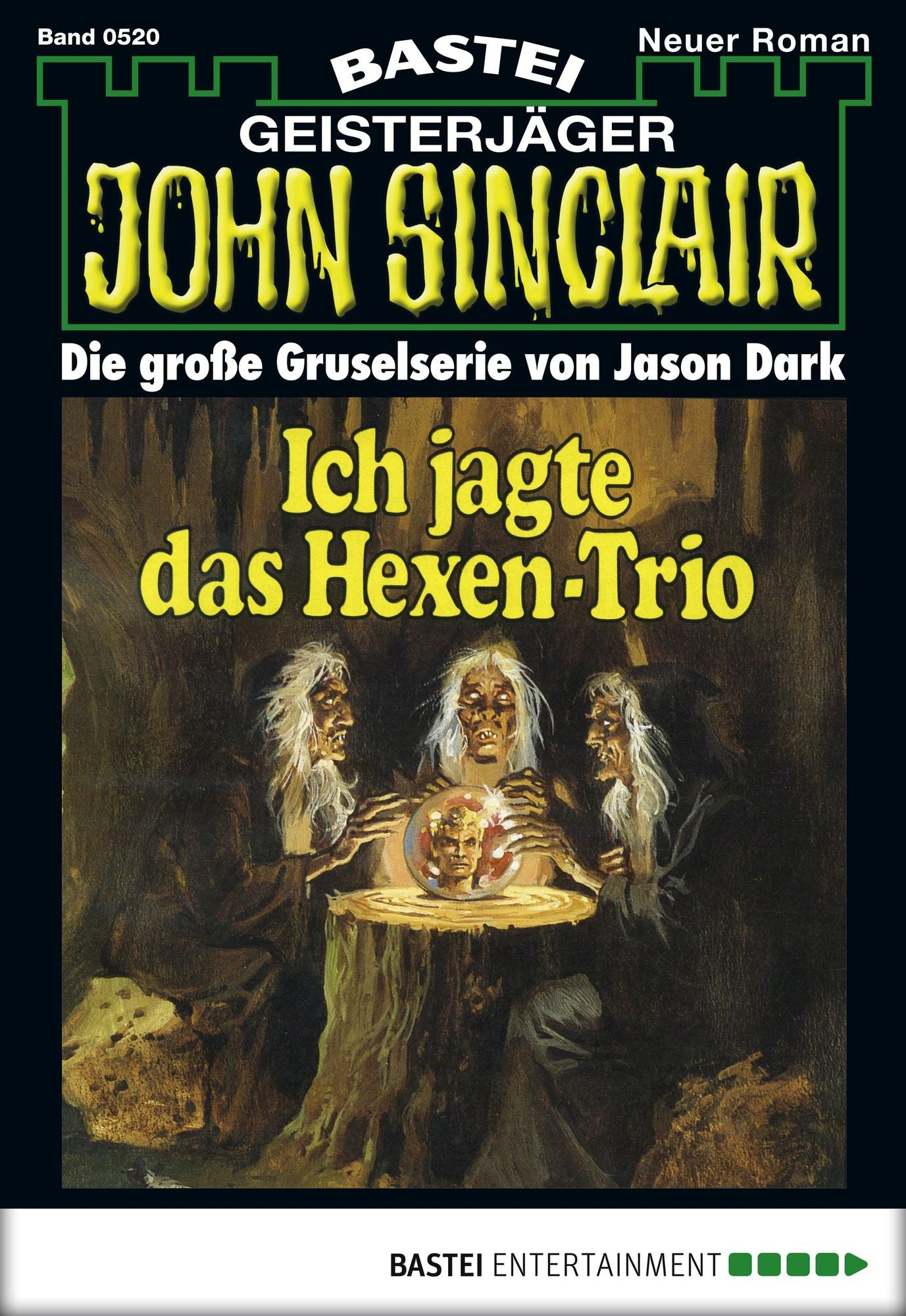 John Sinclair - Folge 0520: Ich jagte das Hexen-Trio (1. Teil)