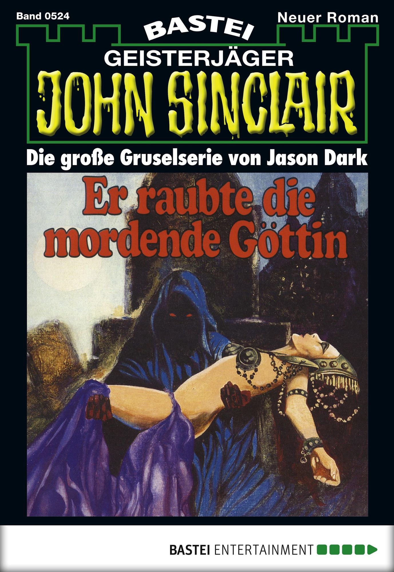 John Sinclair - Folge 0524: Er raubte die mordende Göttin