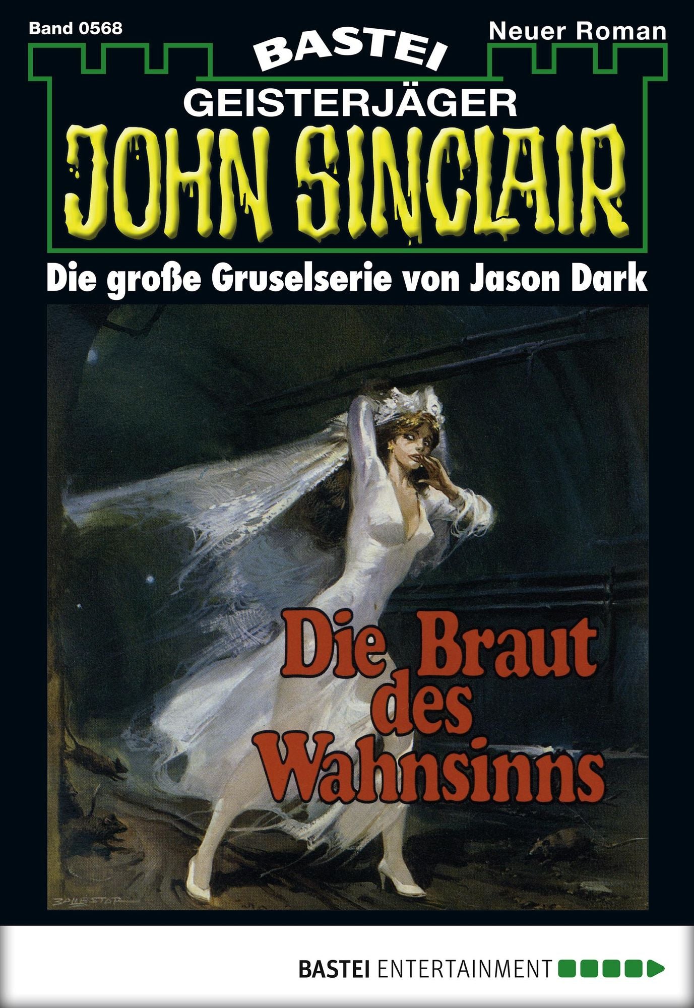 John Sinclair - Folge 0568: Die Braut des Wahnsinns