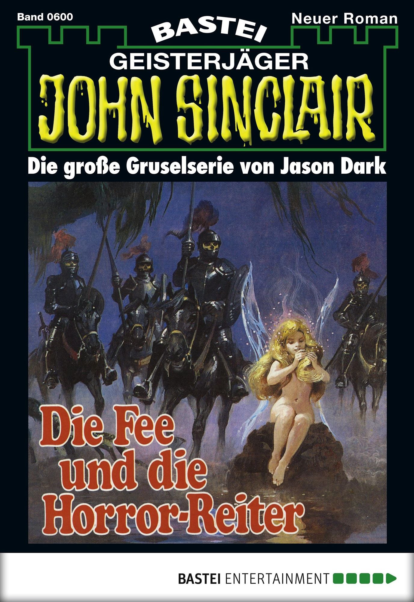 John Sinclair - Folge 0600: Die Fee und die Horror-Reiter (1. Teil)