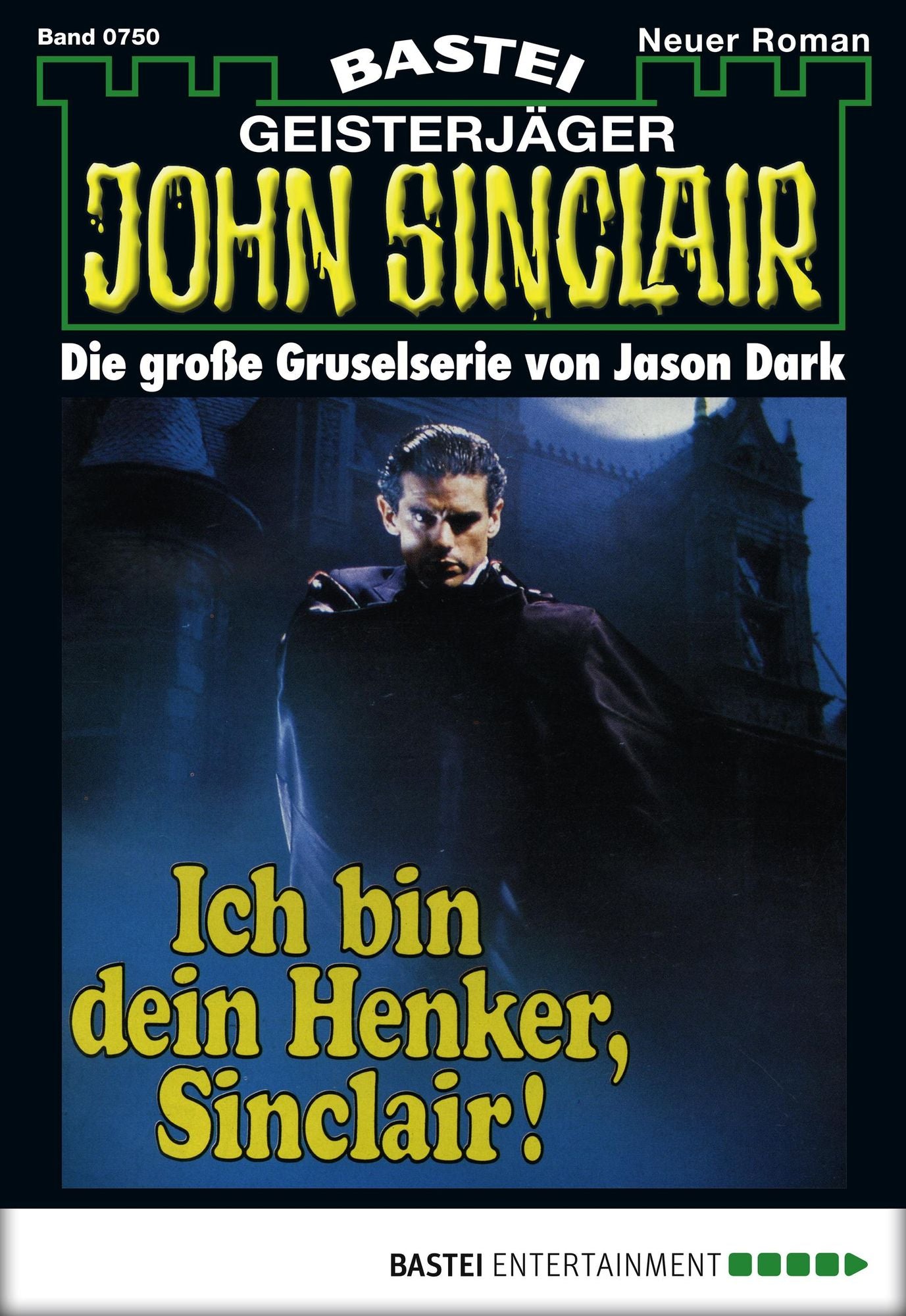 John Sinclair - Folge 0750: Ich bin dein Henker, Sinclair!