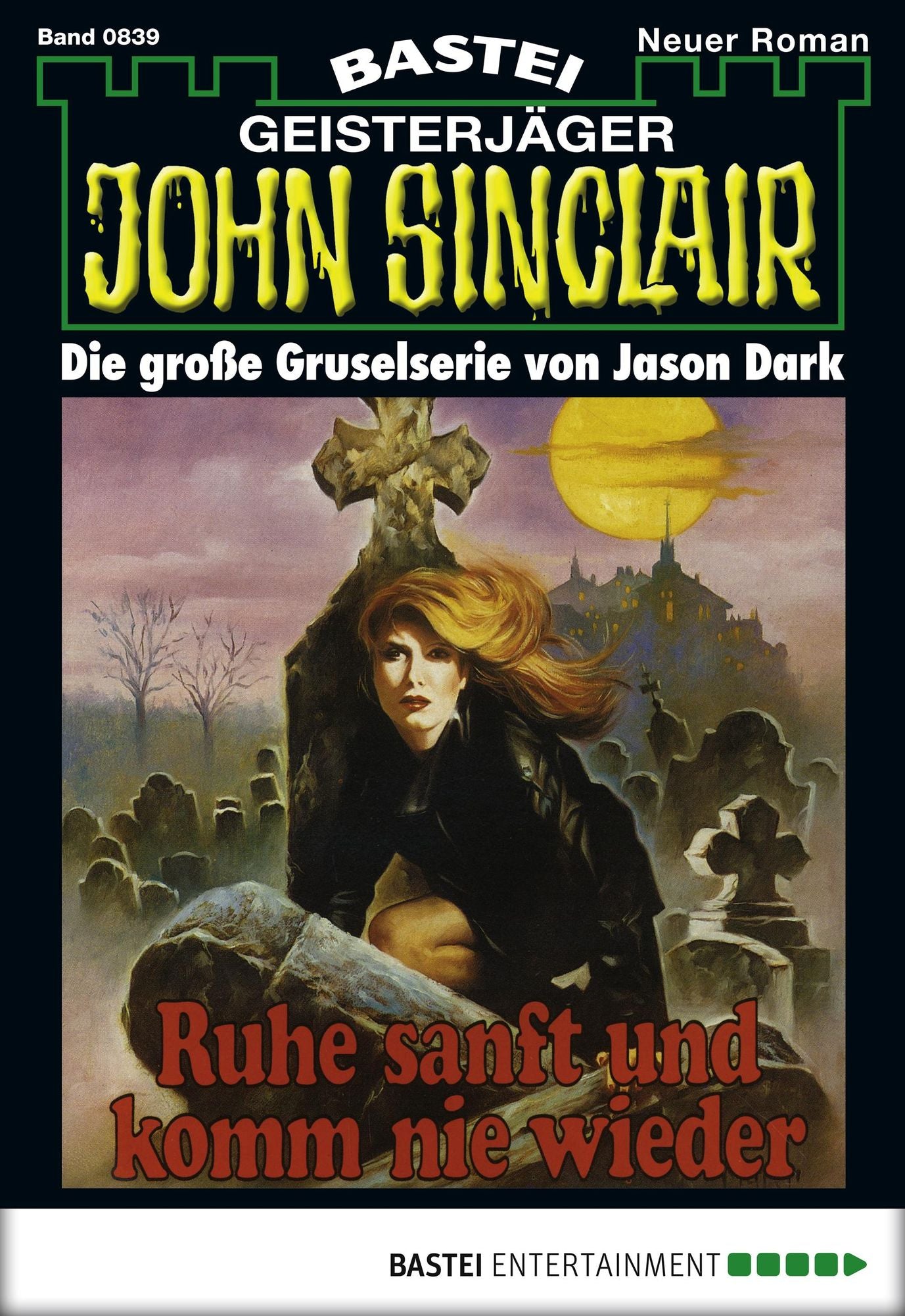 John Sinclair - Folge 0839: Ruhe sanft und komm nie wieder (2. Teil)