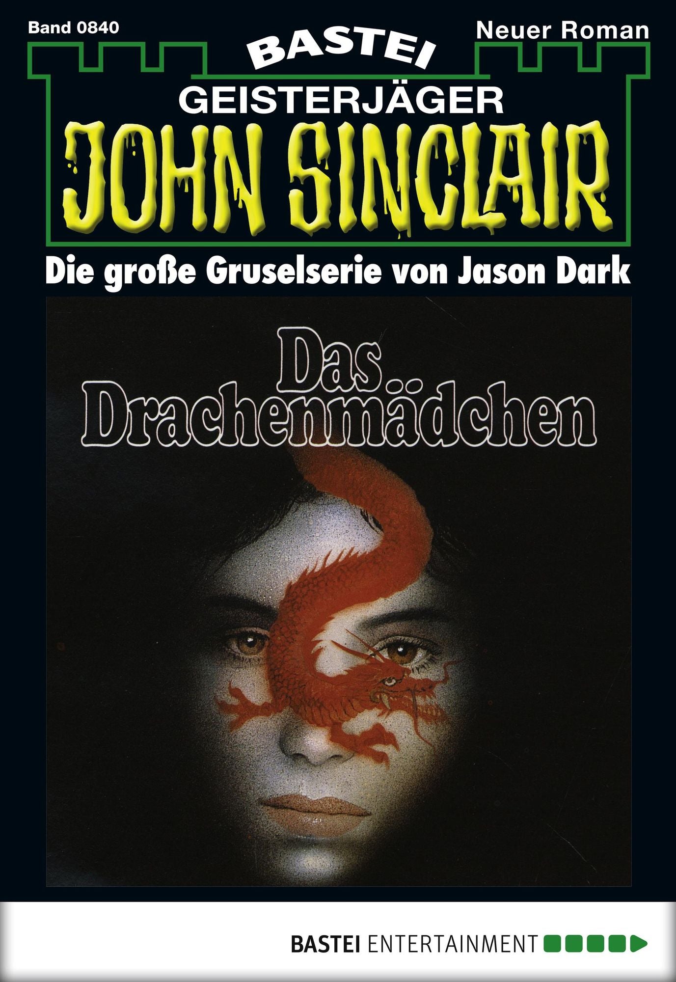 John Sinclair - Folge 0840: Das Drachenmädchen
