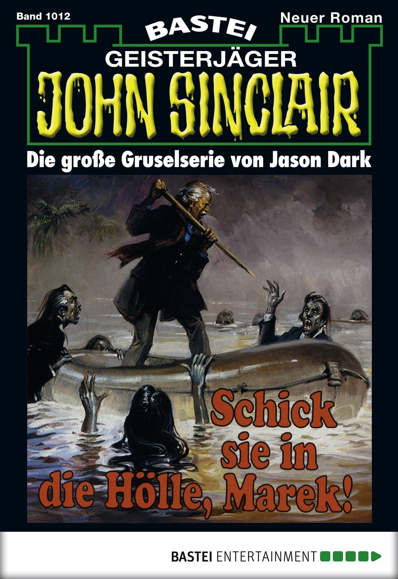 John Sinclair - Folge 1012: Schick sie in die Hölle, Marek!