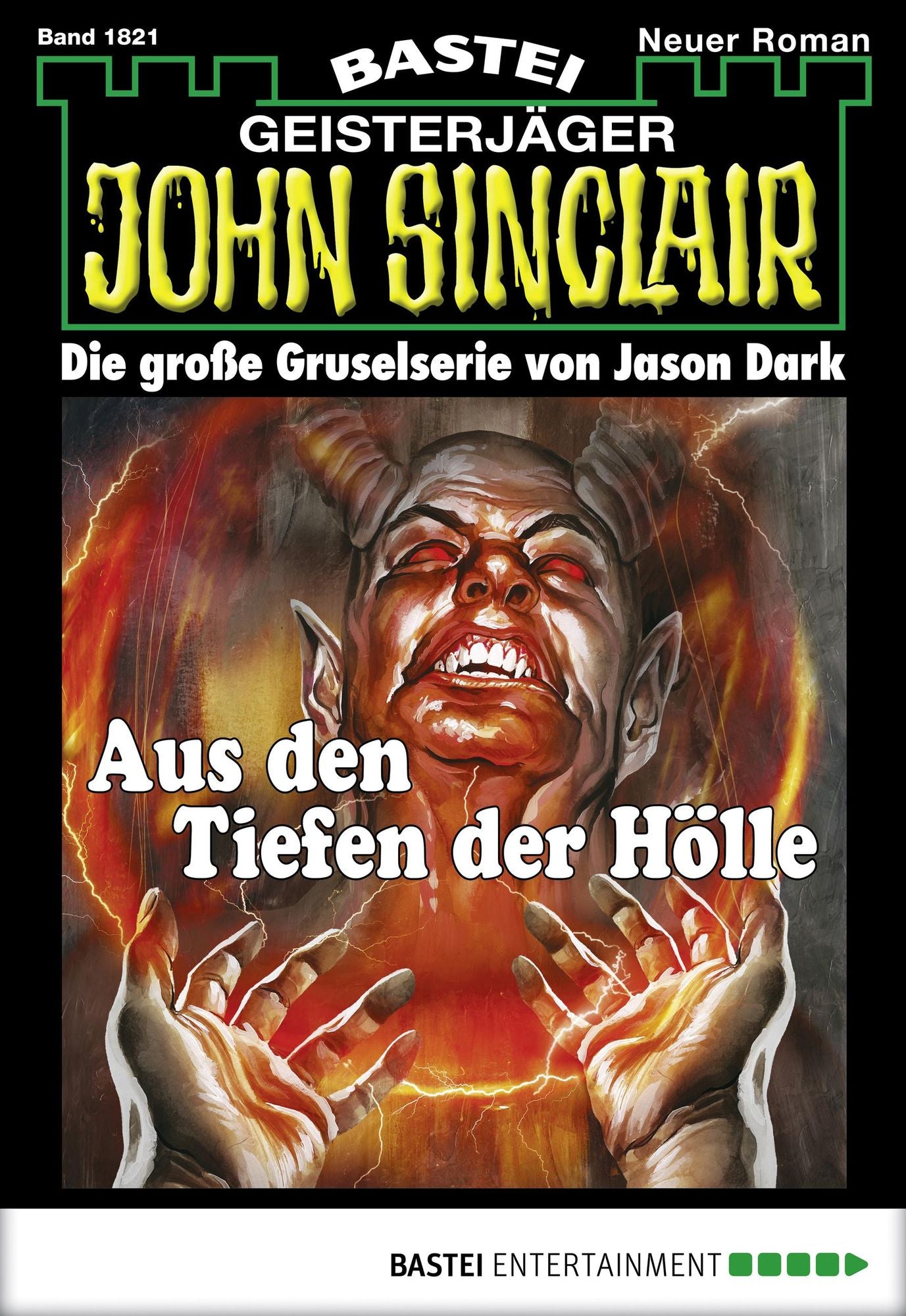 John Sinclair - Folge 1821: Aus den Tiefen der Hölle