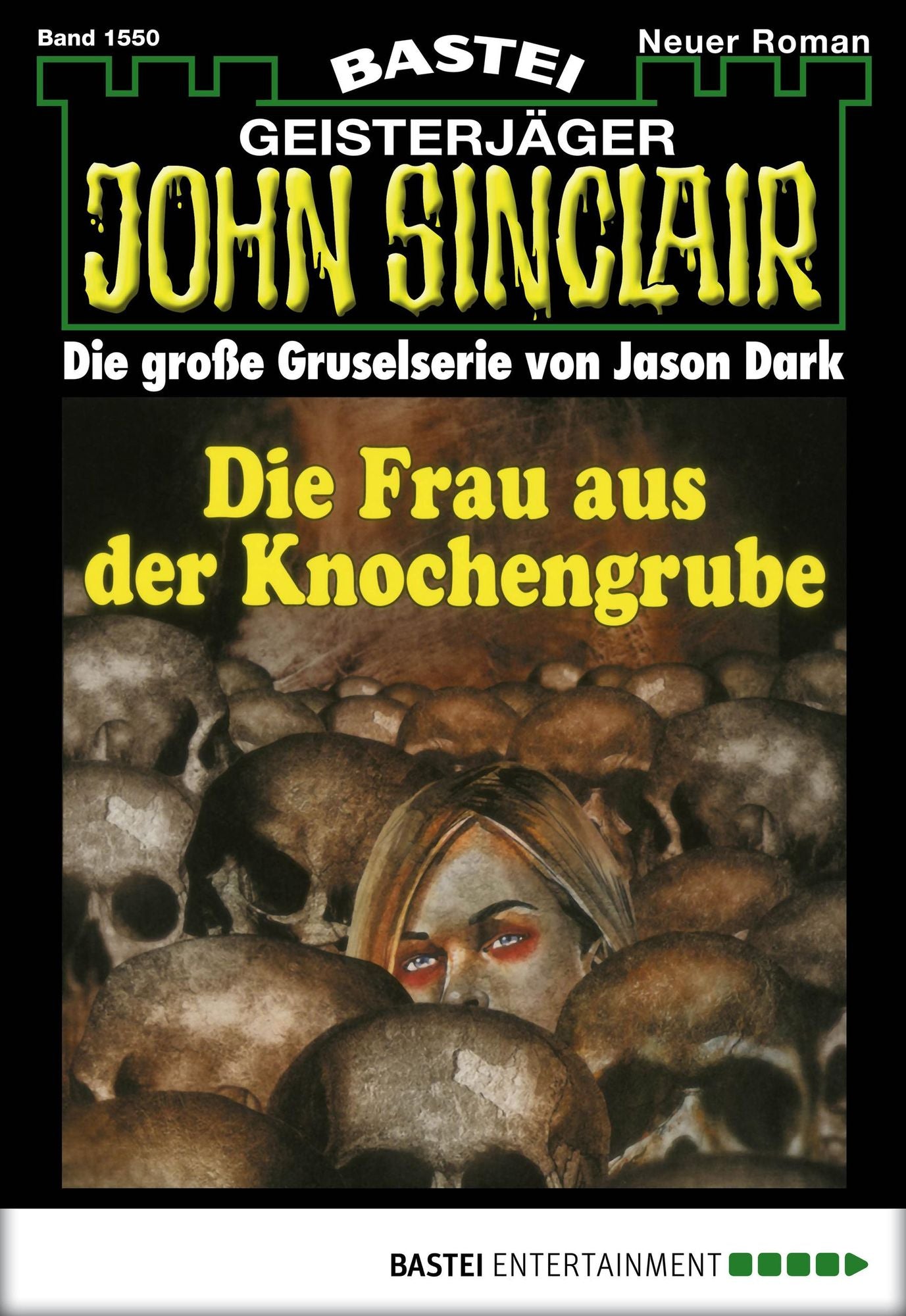 John Sinclair - Folge 1550: Die Frau aus der Knochengrube