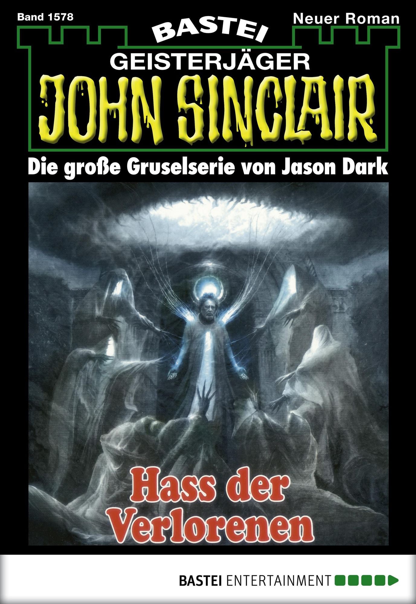 John Sinclair - Folge 1578: Hass der Verlorenen