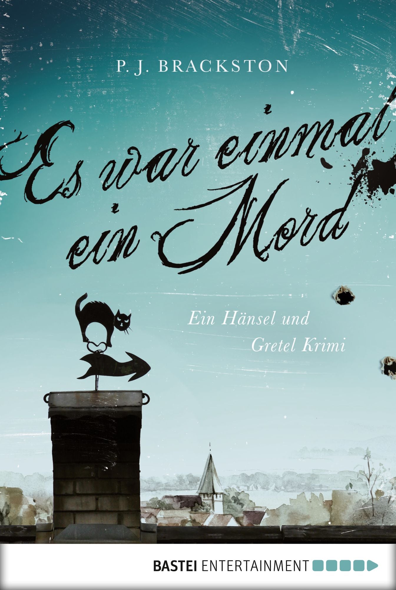 Es war einmal ein Mord: Ein Hänsel und Gretel Krimi