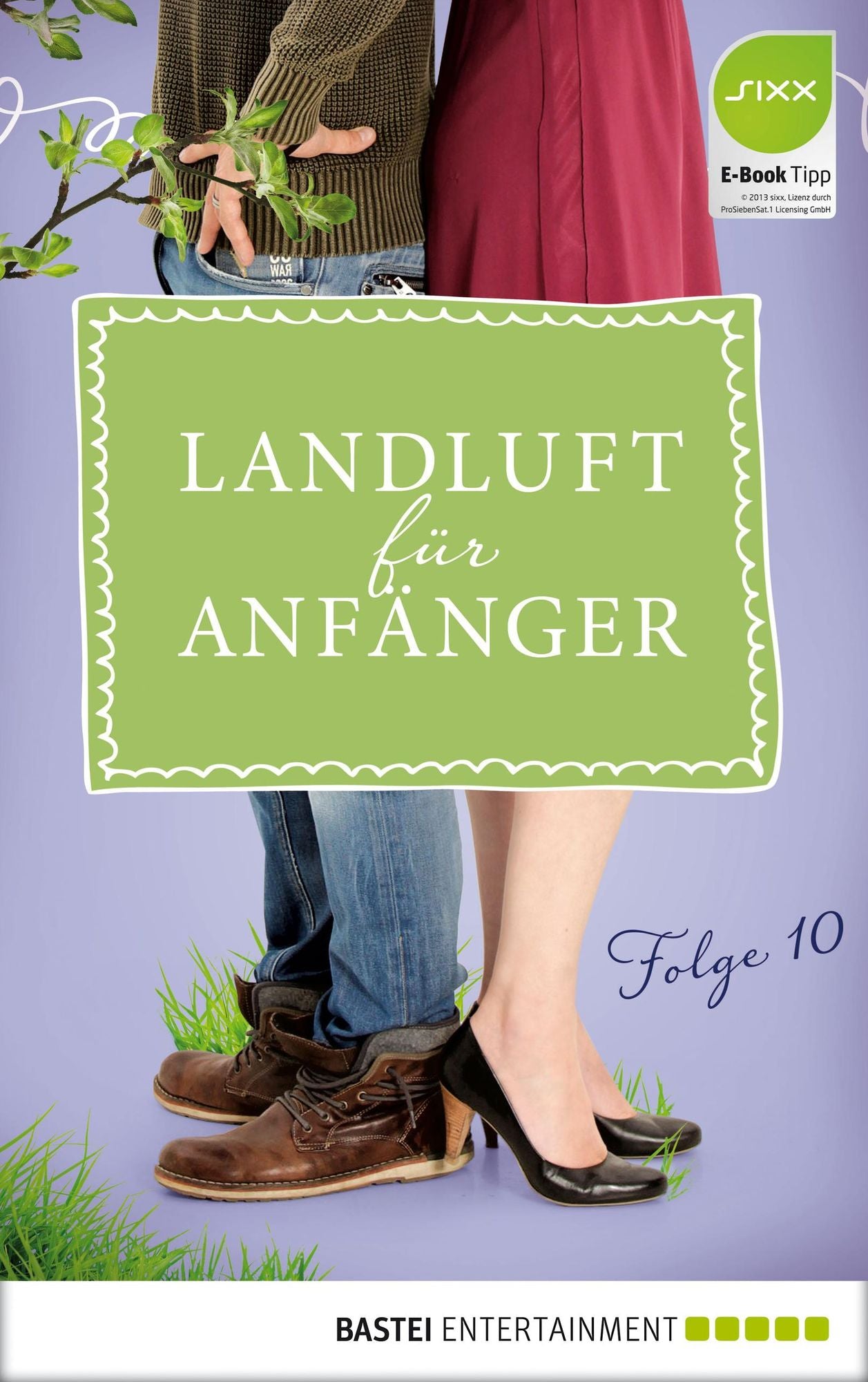 Landluft für Anfänger - 10: Vaterfreuden