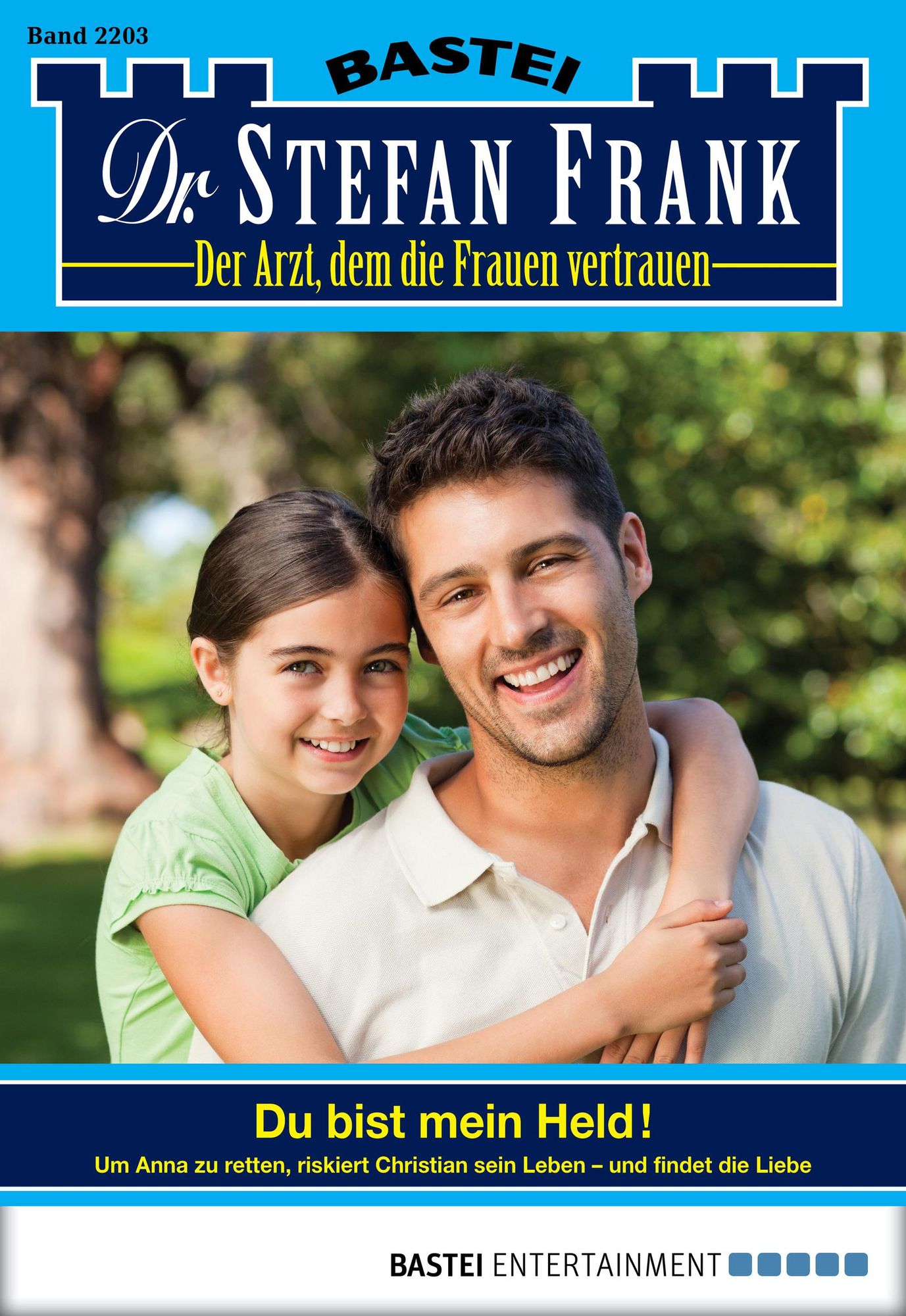 Dr. Stefan Frank - Folge 2203: Du bist mein Held!