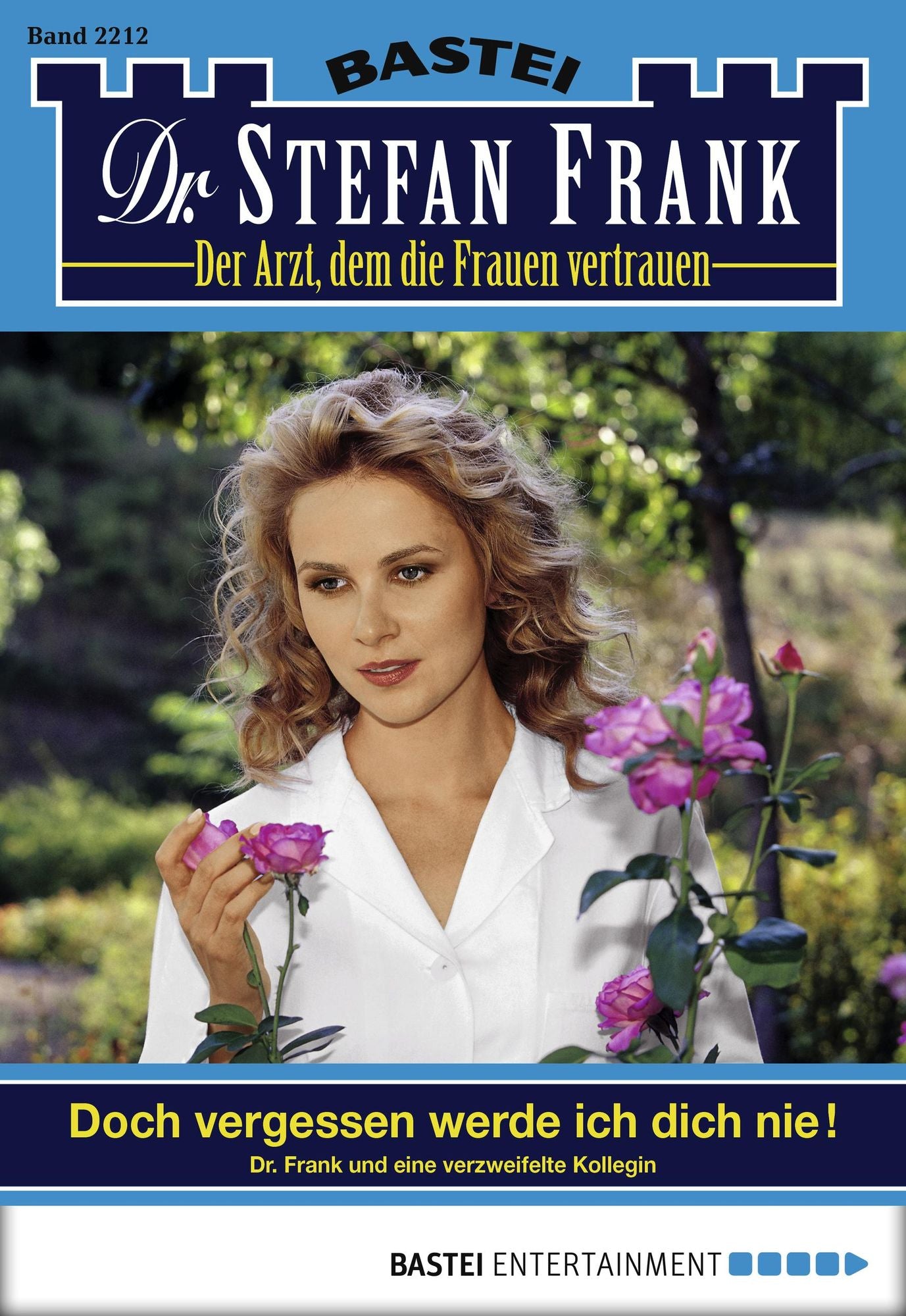 Dr. Stefan Frank - Folge 2212: Doch vergessen werde ich dich nie!