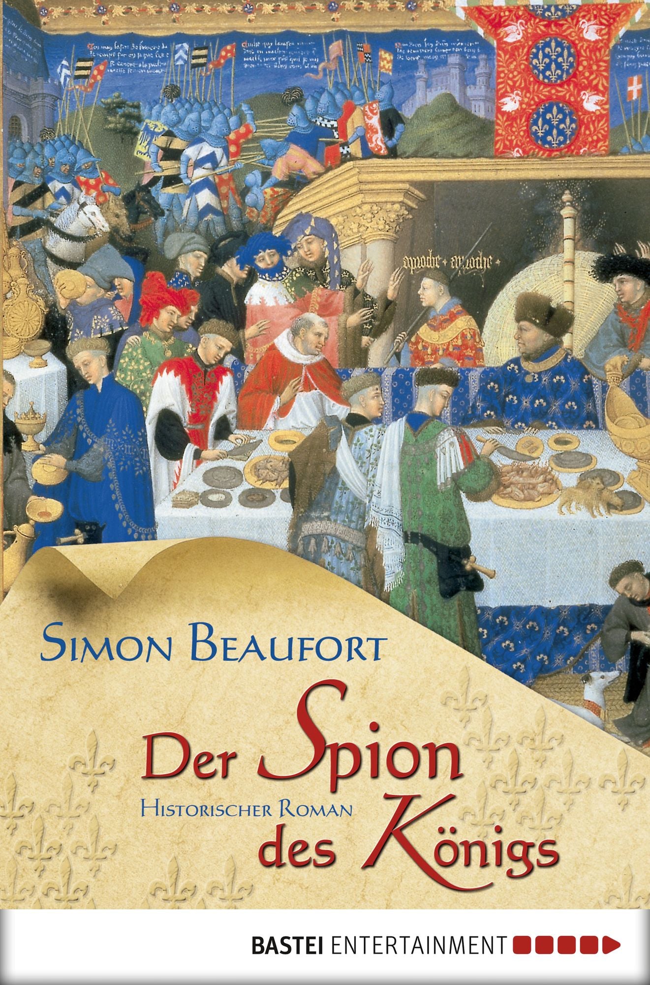 Der Spion des Königs: Historischer Roman