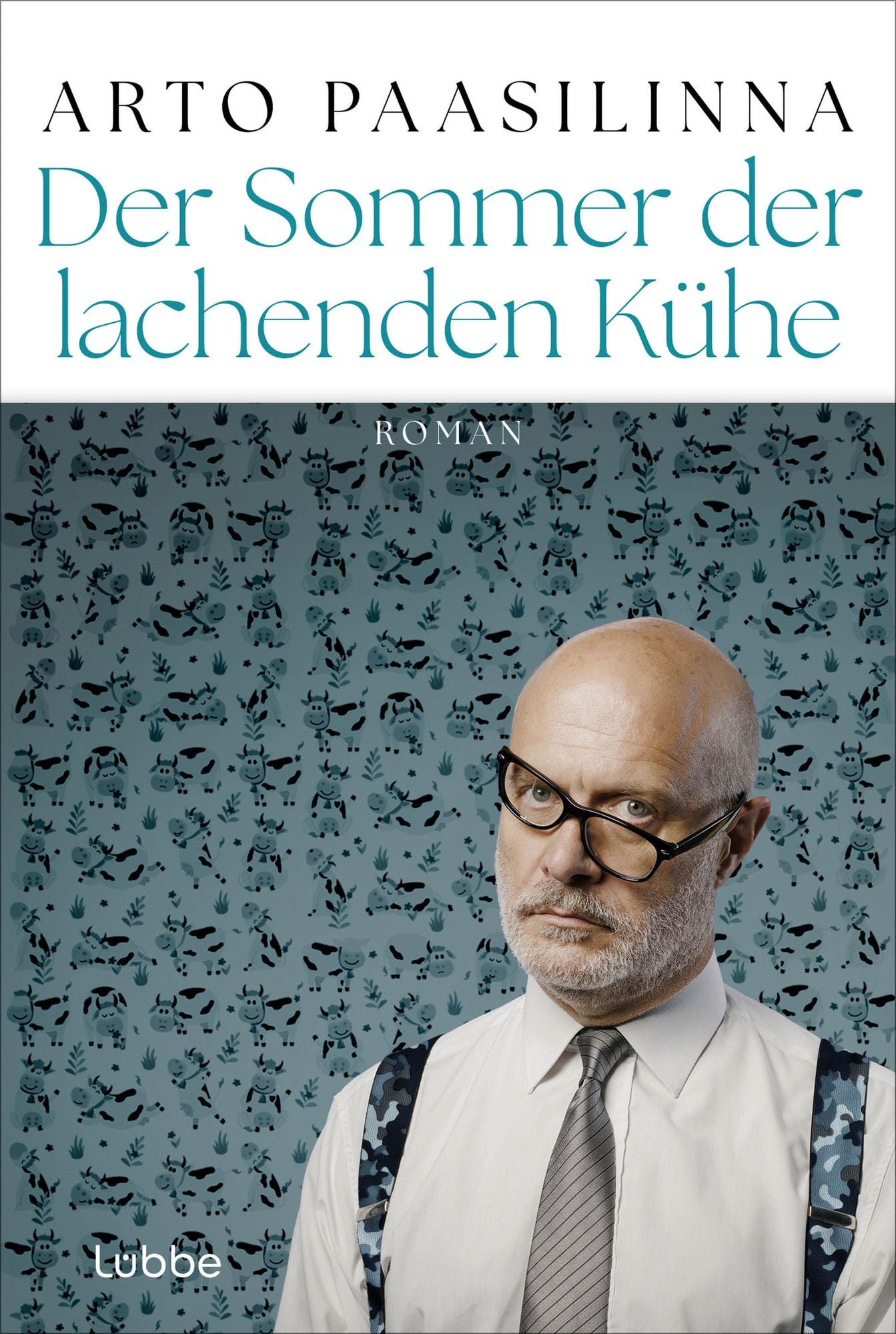 Der Sommer der lachenden Kühe: Roman