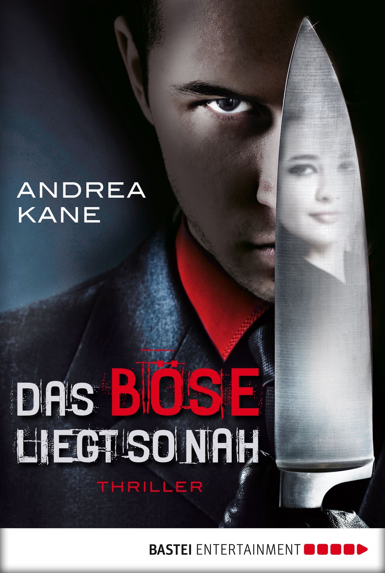 Das Böse liegt so nah: Thriller