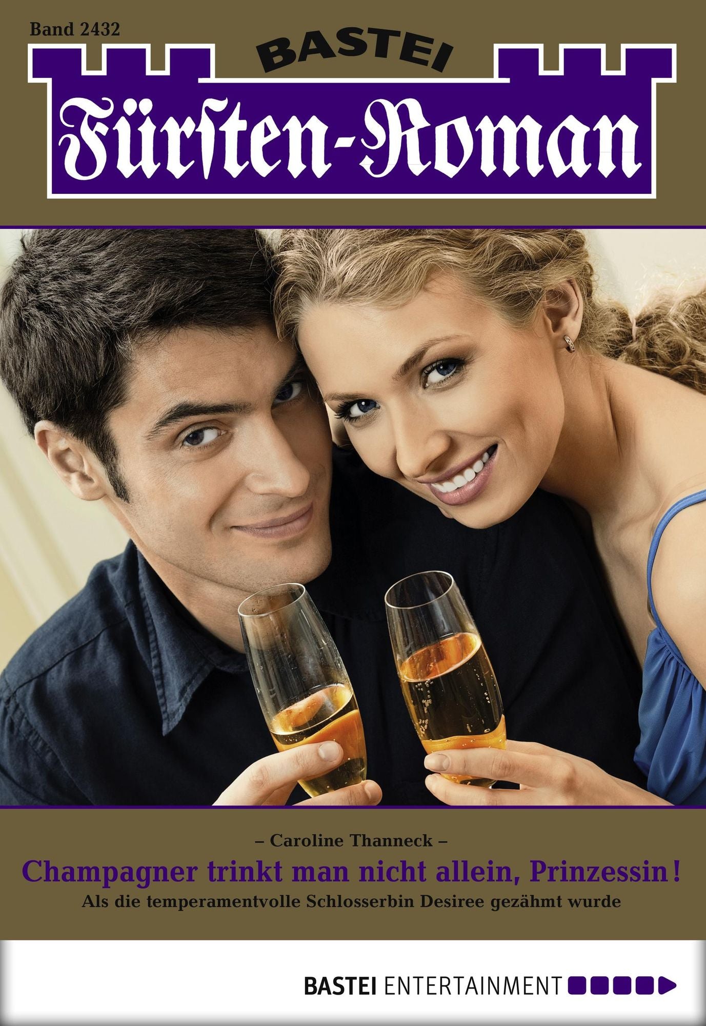Fürsten-Roman - Folge 2432: Champagner trinkt man nicht allein, Prinzessin!