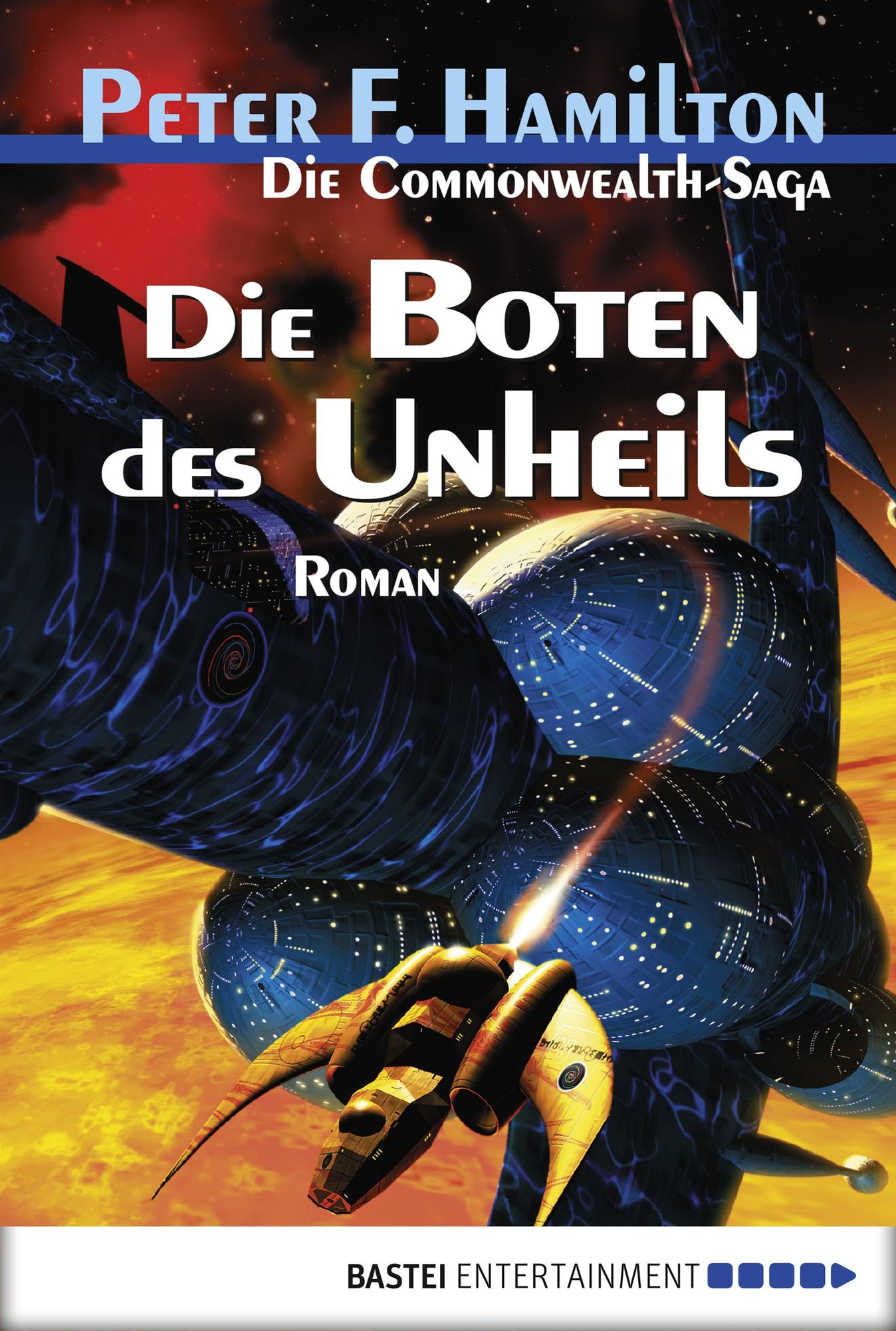 Die Boten des Unheils: Die Commonwealth-Saga, Bd. 2