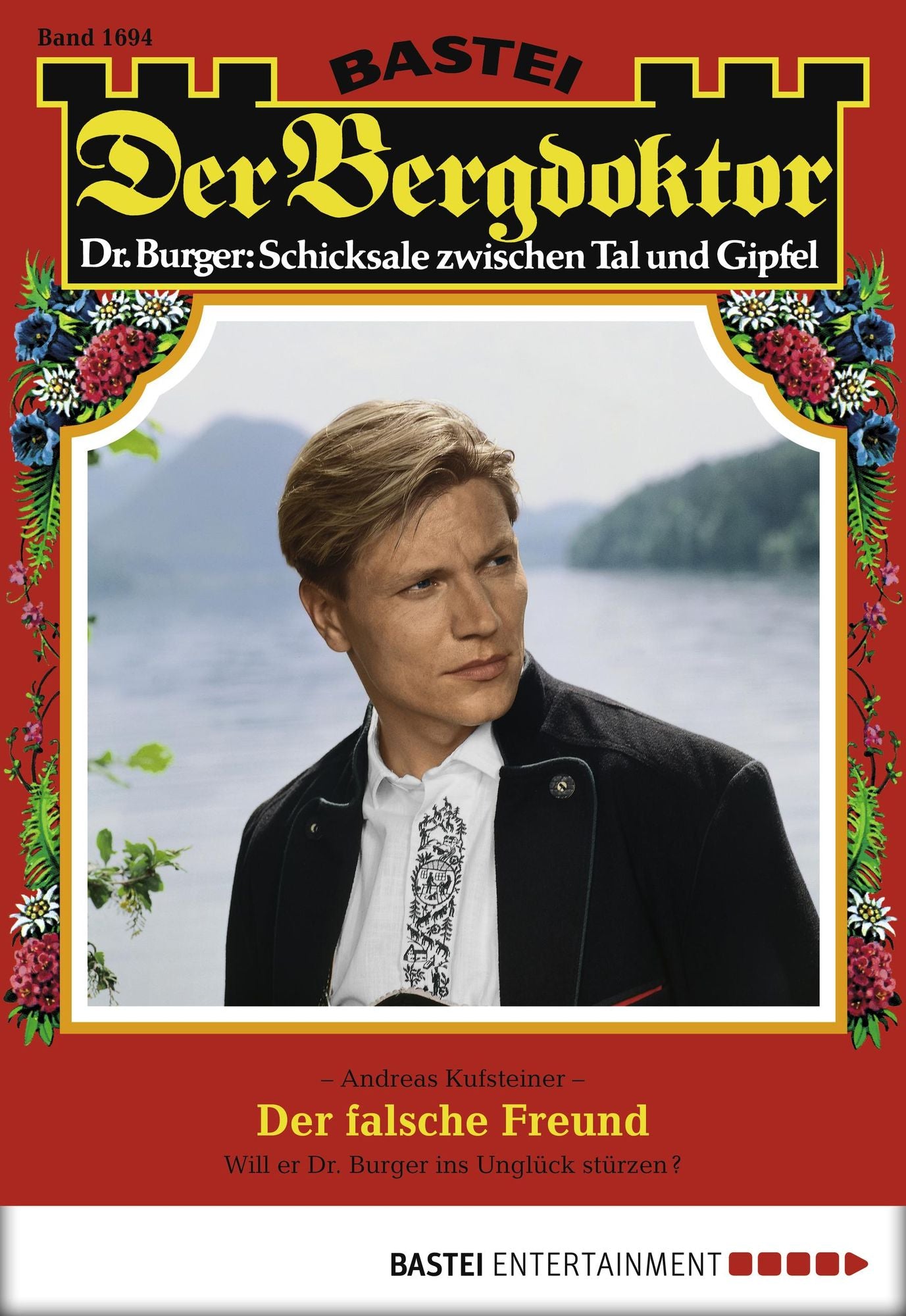 Der Bergdoktor - Folge 1694: Der falsche Freund