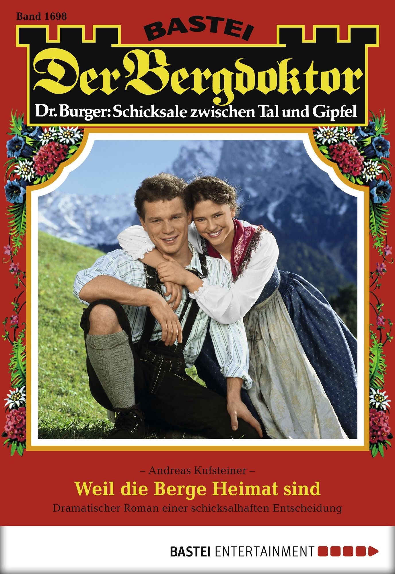 Der Bergdoktor - Folge 1698: Weil die Berge Heimat sind