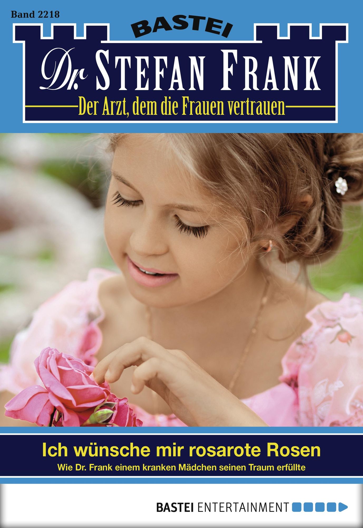 Dr. Stefan Frank - Folge 2218: Ich wünsche mir rosarote Rosen