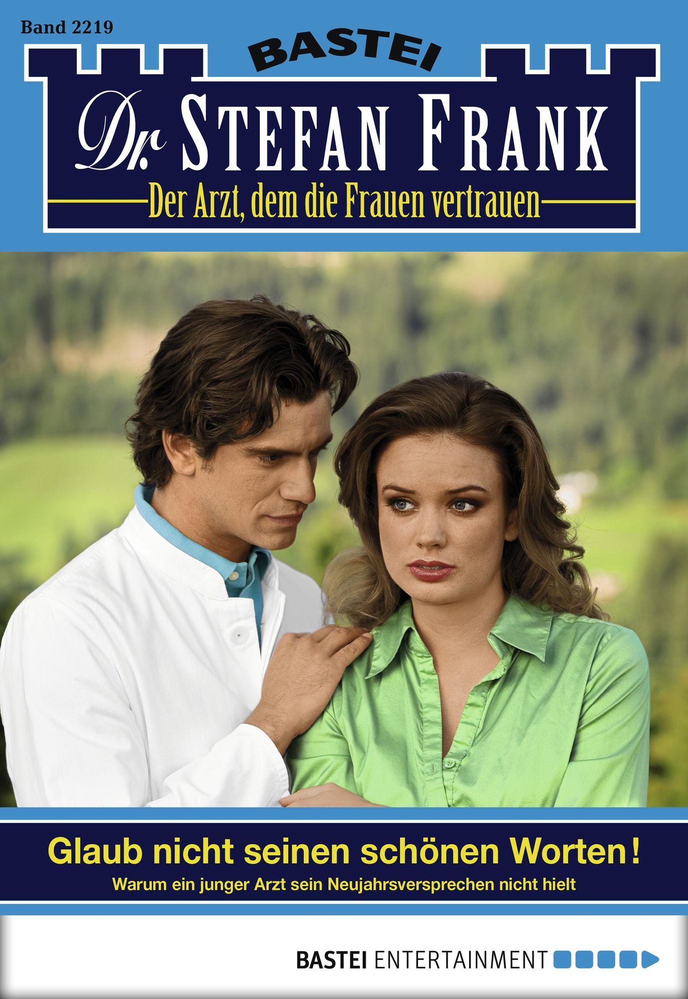 Dr. Stefan Frank - Folge 2219: Glaub nicht seinen schönen Worten!