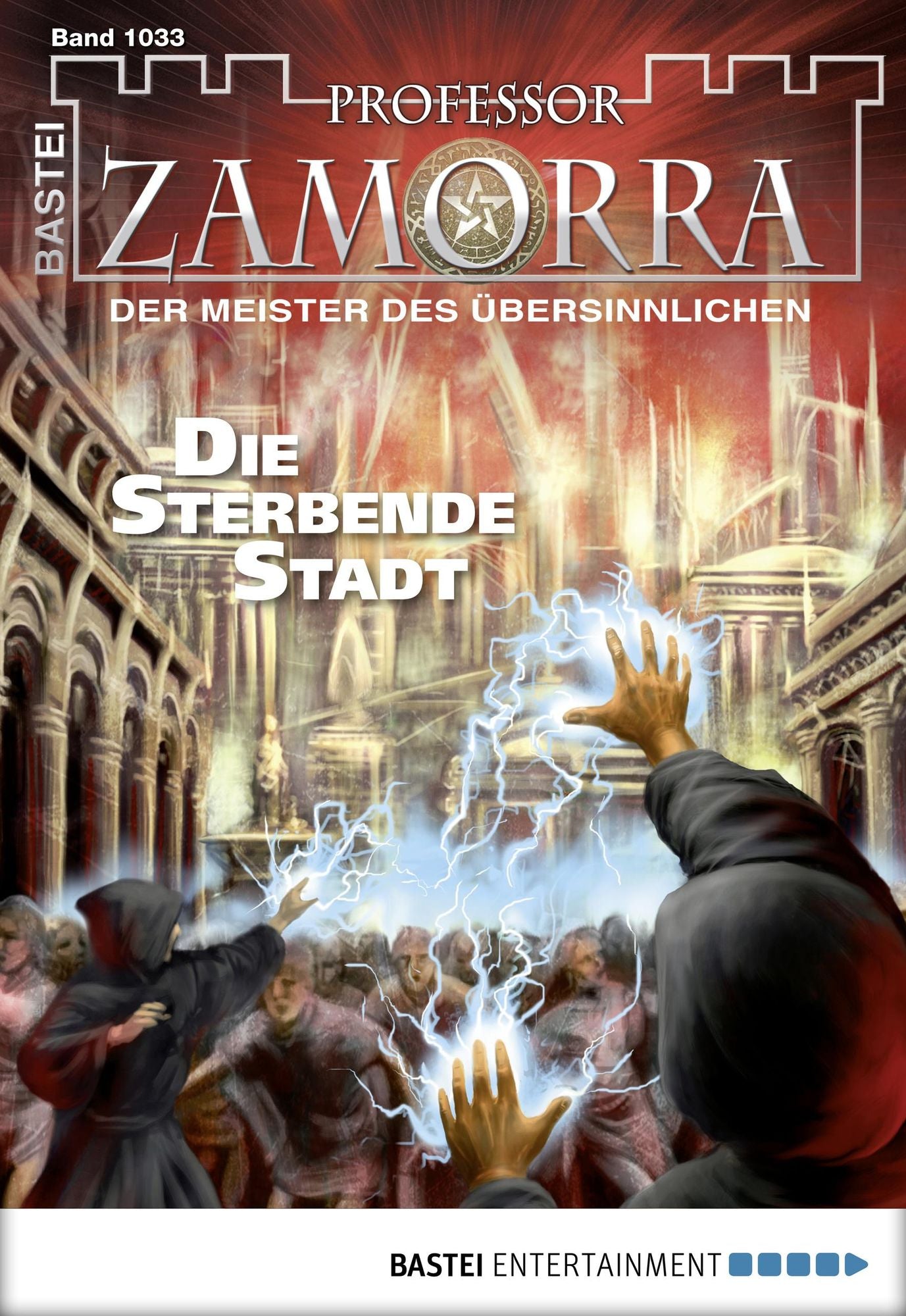 Professor Zamorra - Folge 1033: Die sterbende Stadt